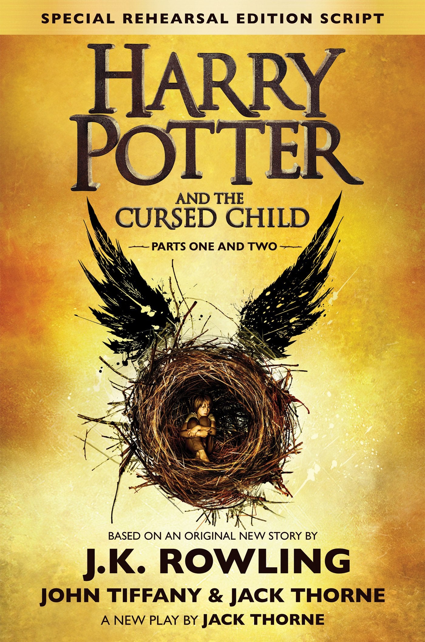Harry Potter and the Cursed Child - Parts One & Two: The Official Script Book of the Original West End Production (Special Rehearsal Script) book cover