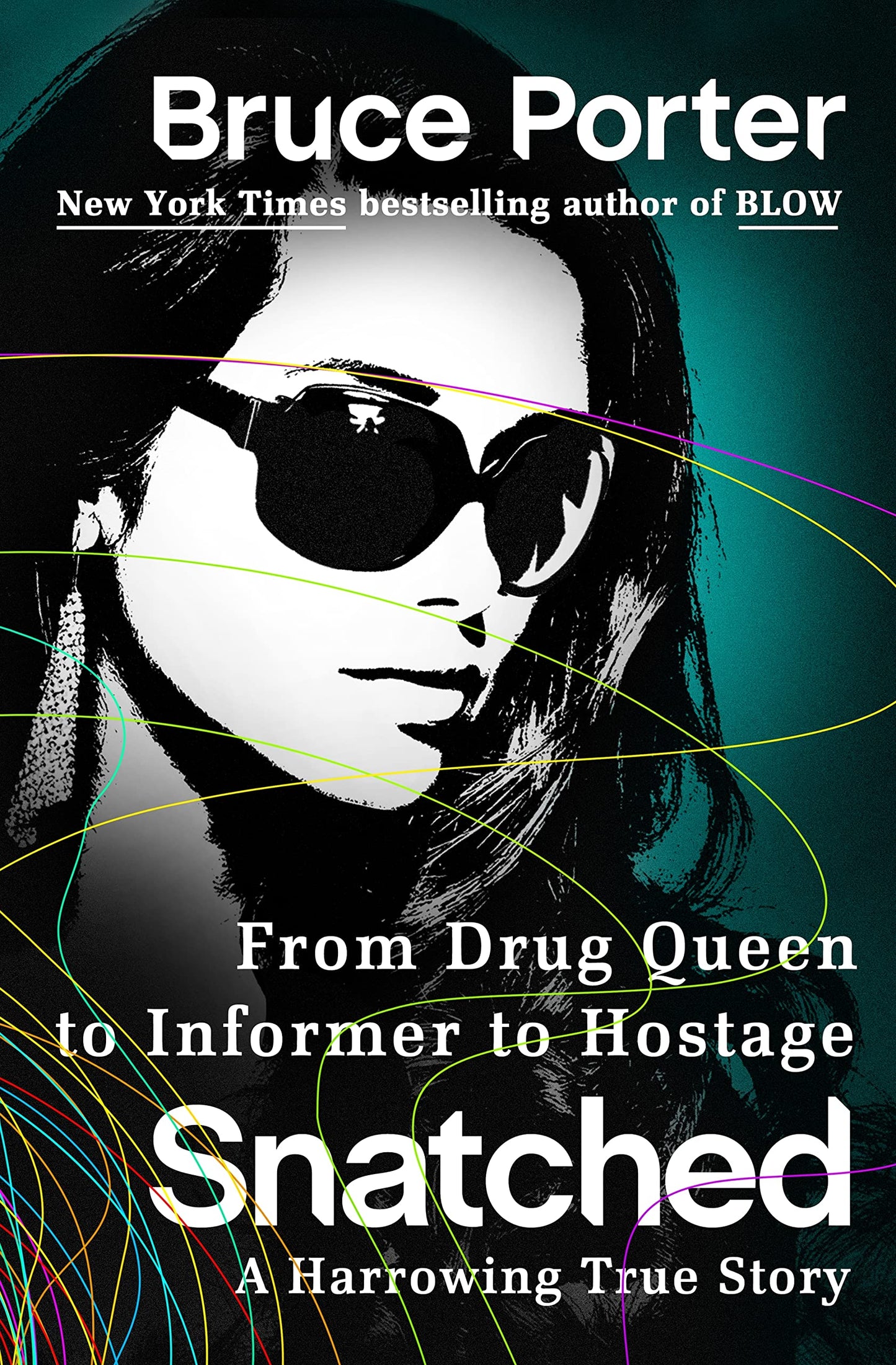 Snatched: From Drug Queen to Informer to Hostage--A Harrowing True Story book cover
