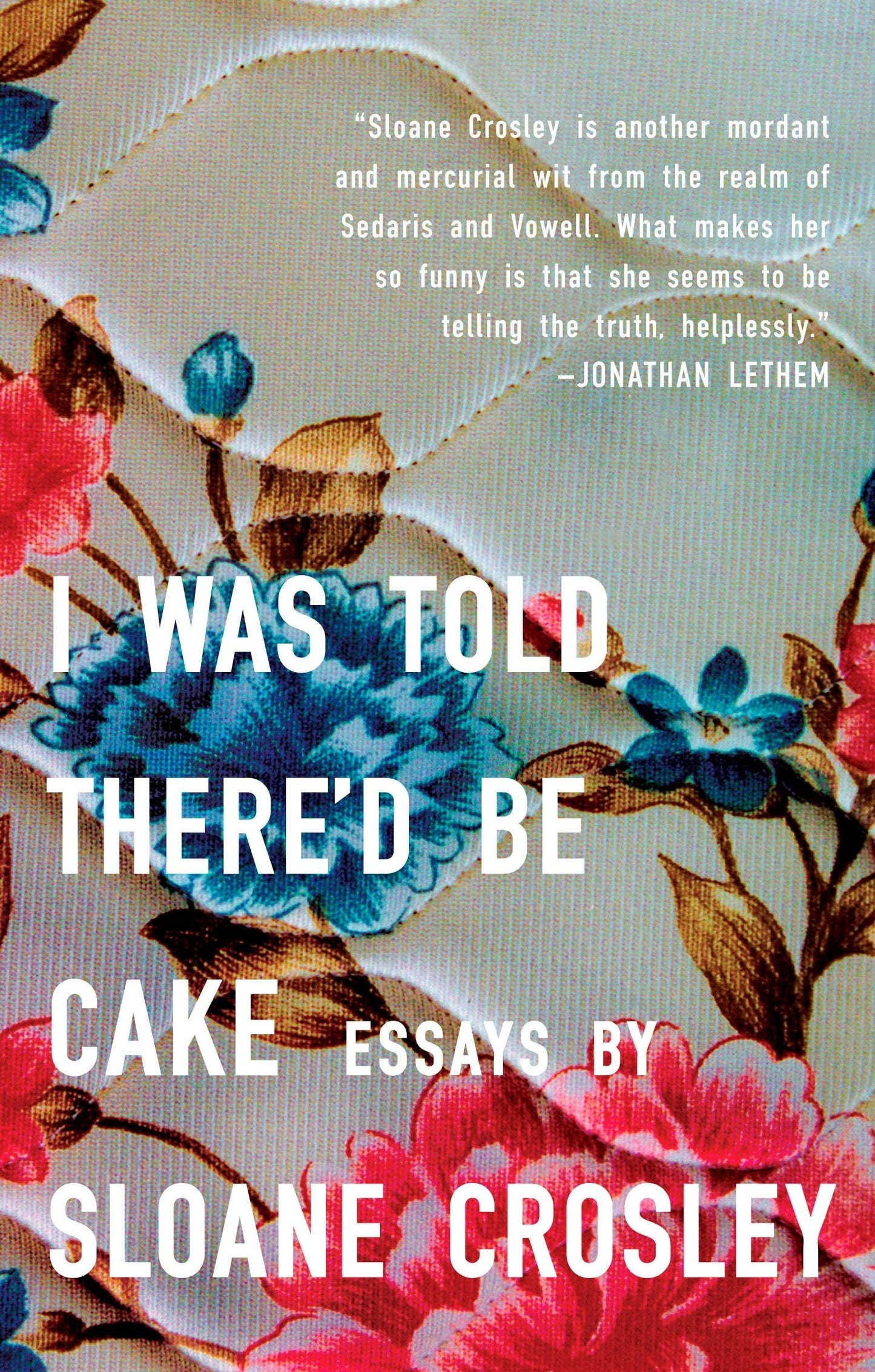 I Was Told There'd Be Cake book cover