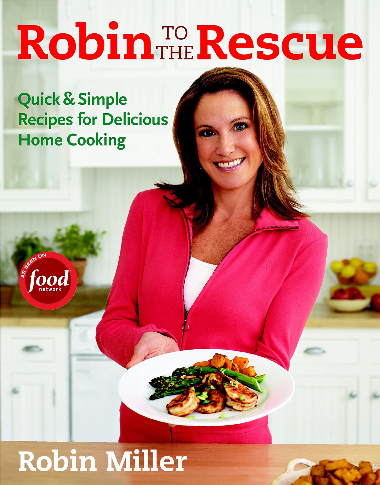Robin to the Rescue: Quick & Simple Recipes for Delicious Home Cooking book cover