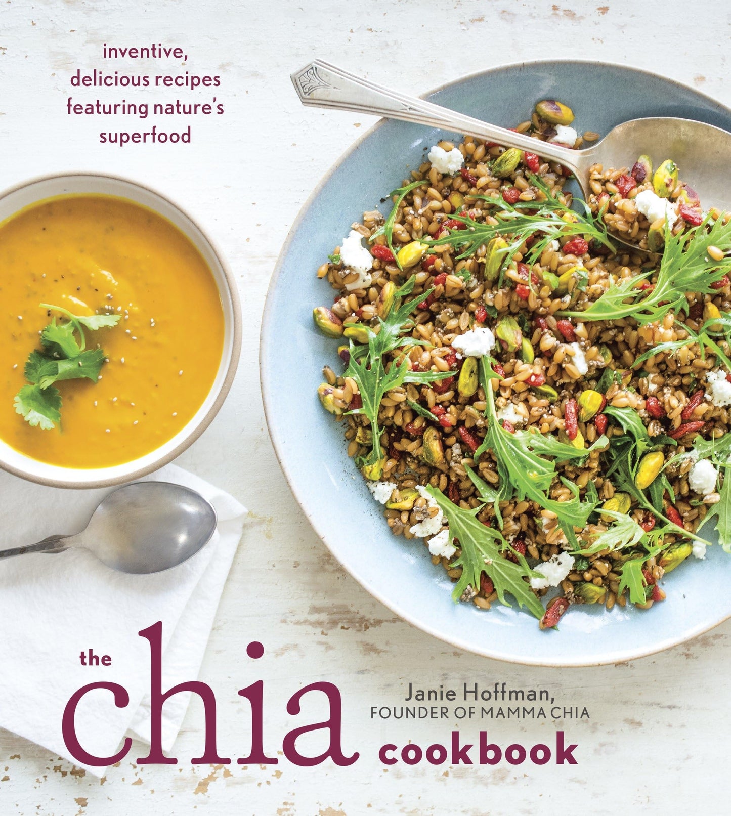 Chia Cookbook: Inventive, Delicious Recipes Featuring Nature's Superfood book cover