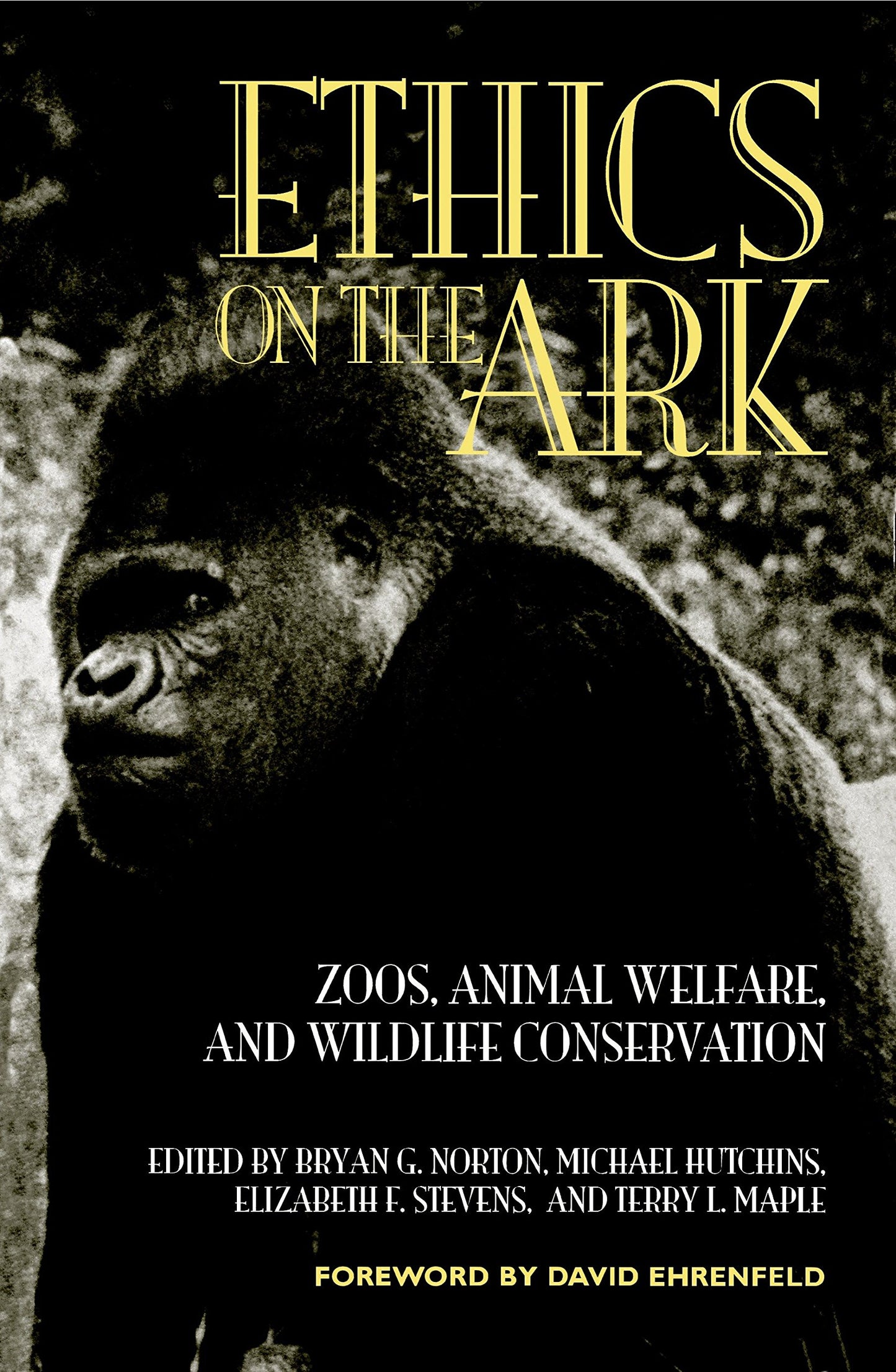 Ethics on the Ark: Zoos, Animal Welfare, and Wildlife Conservation (Revised) book cover