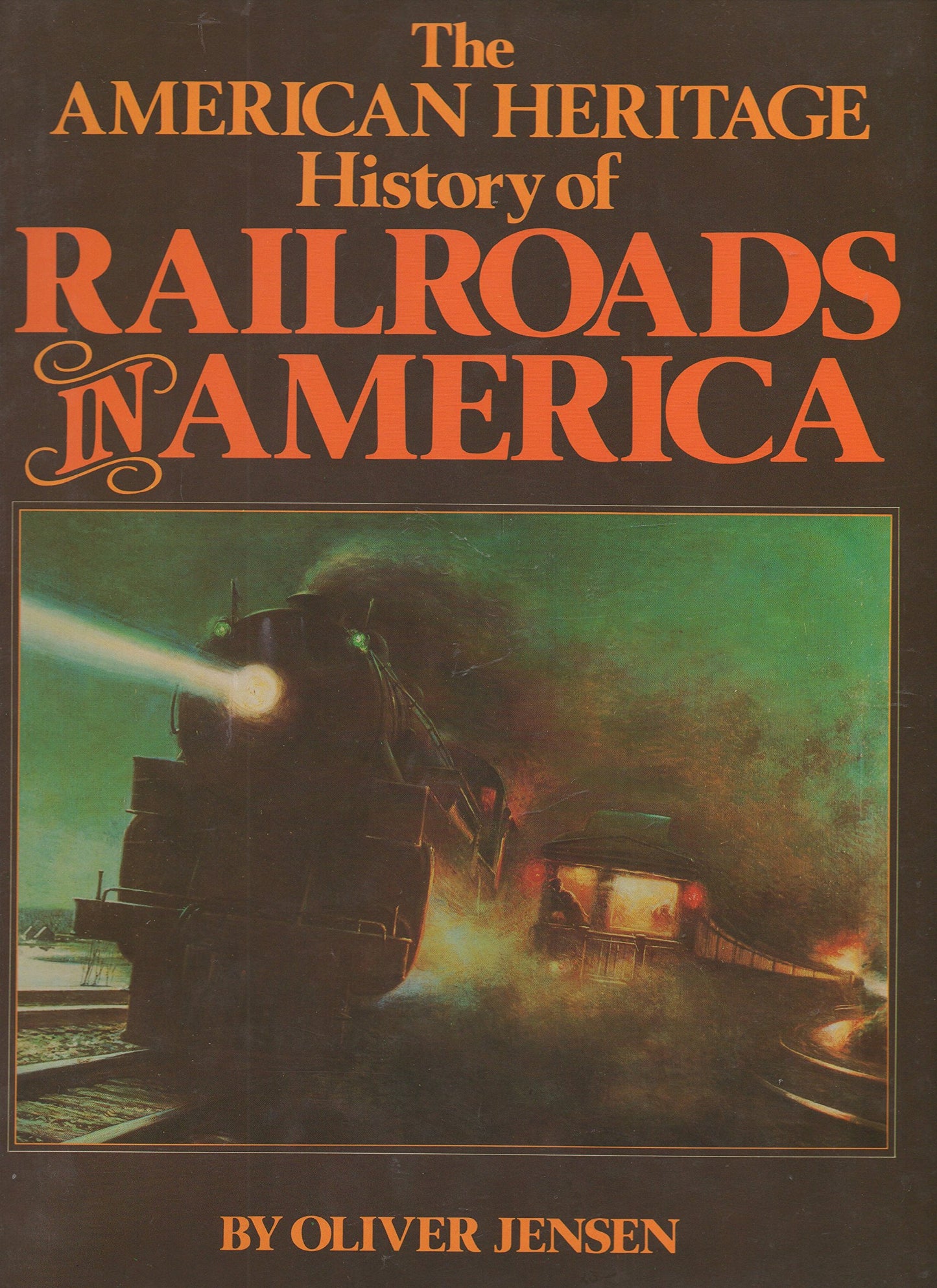 American Heritage History of Railroads in America (1981) book cover