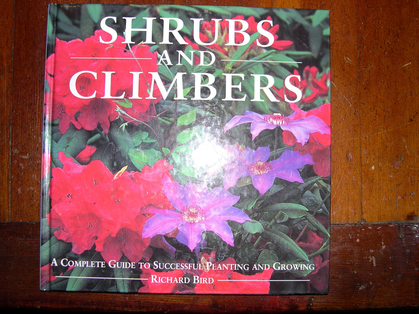 Shrubs and Climbers: A Complete Guide to Successful Planting and Growing book cover