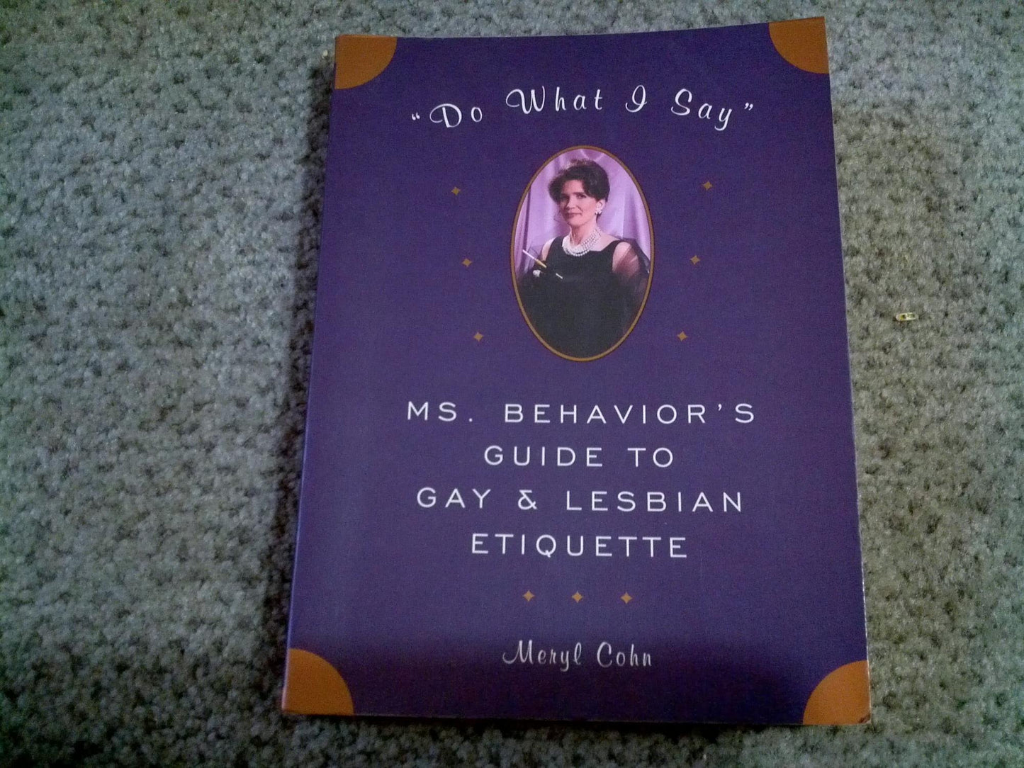 Do What I Say: Ms. Behavior's Guide to Gay and Lesbian Etiquette book cover