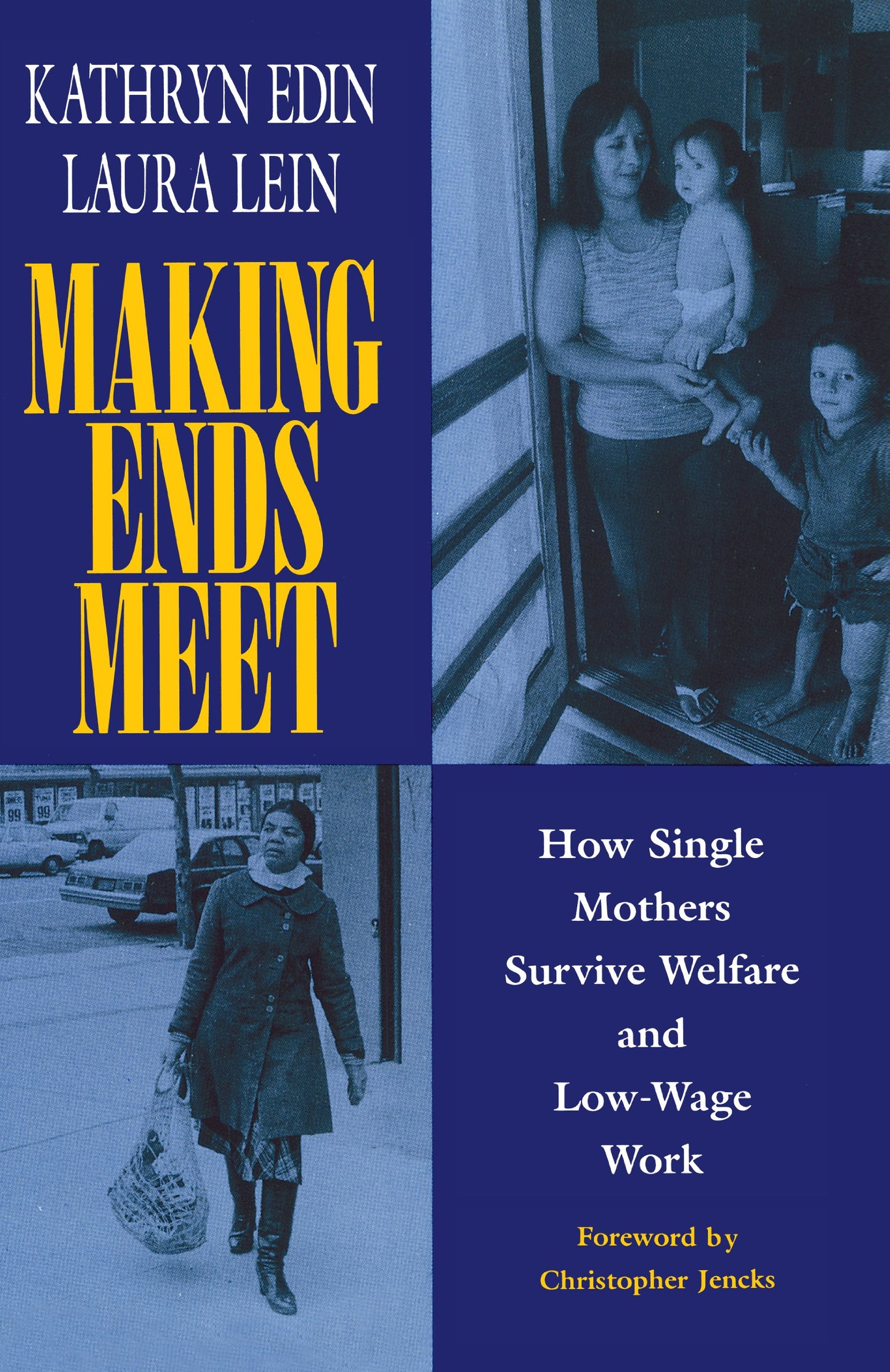 Making Ends Meet: How Single Mothers Survive Welfare and Low-Wage Work book cover
