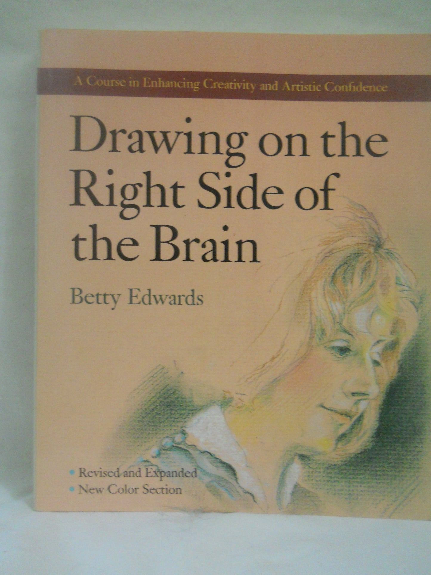 Drawing on the Right Side of the Brain: A Course in Enhancing Creativity and Artistic Confidence (Revised) book cover