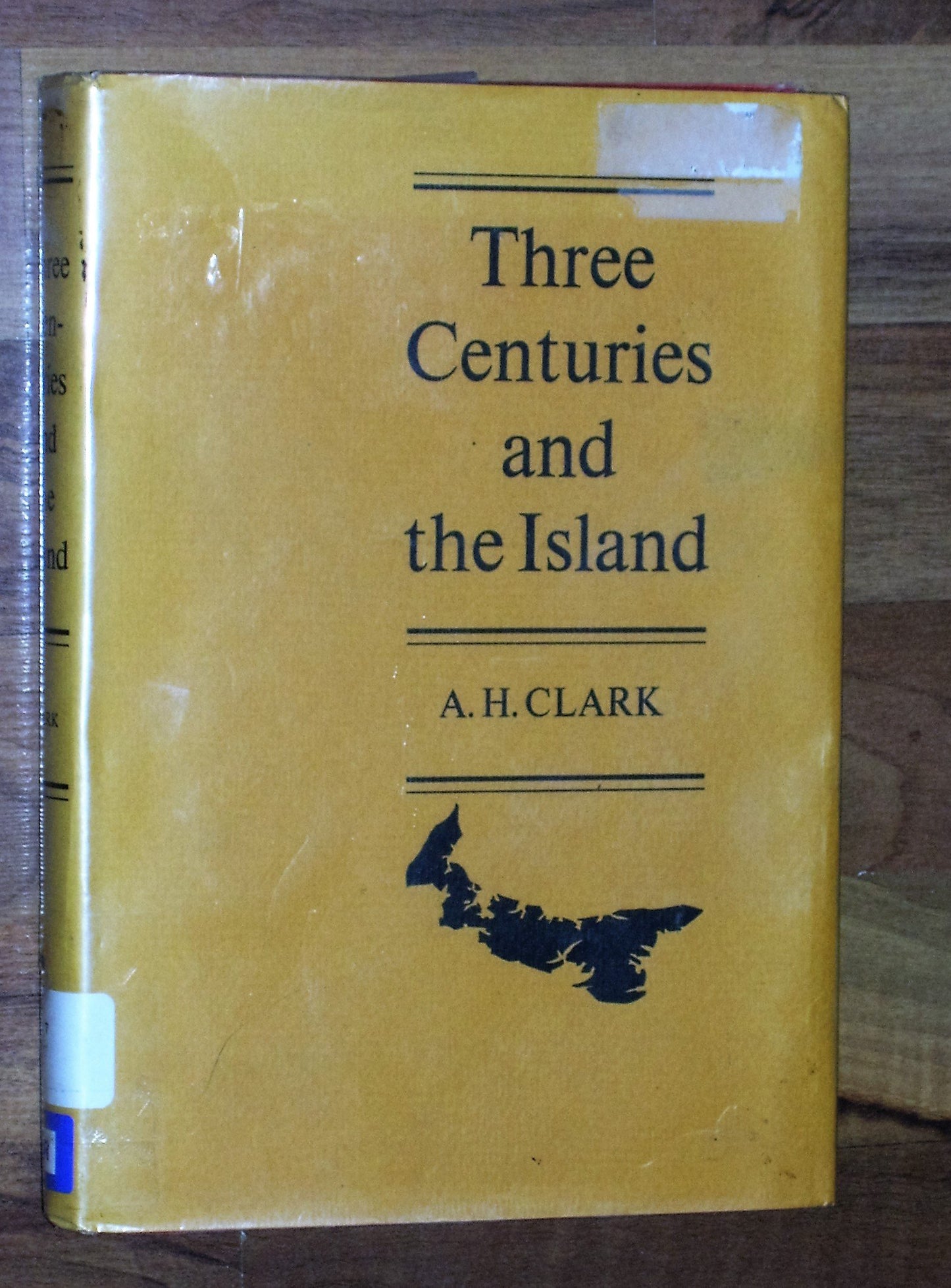 Three Centuries & the Island: A Historical Geography of Settlement & Agriculture in Prince Edward Island, Canada book cover