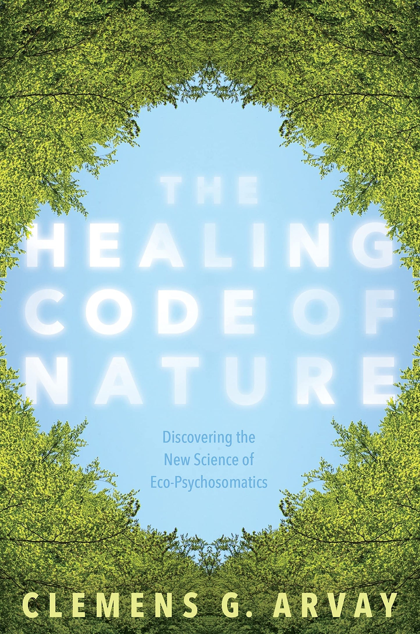 Healing Code of Nature: Discovering the New Science of Eco-Psychosomatics book cover