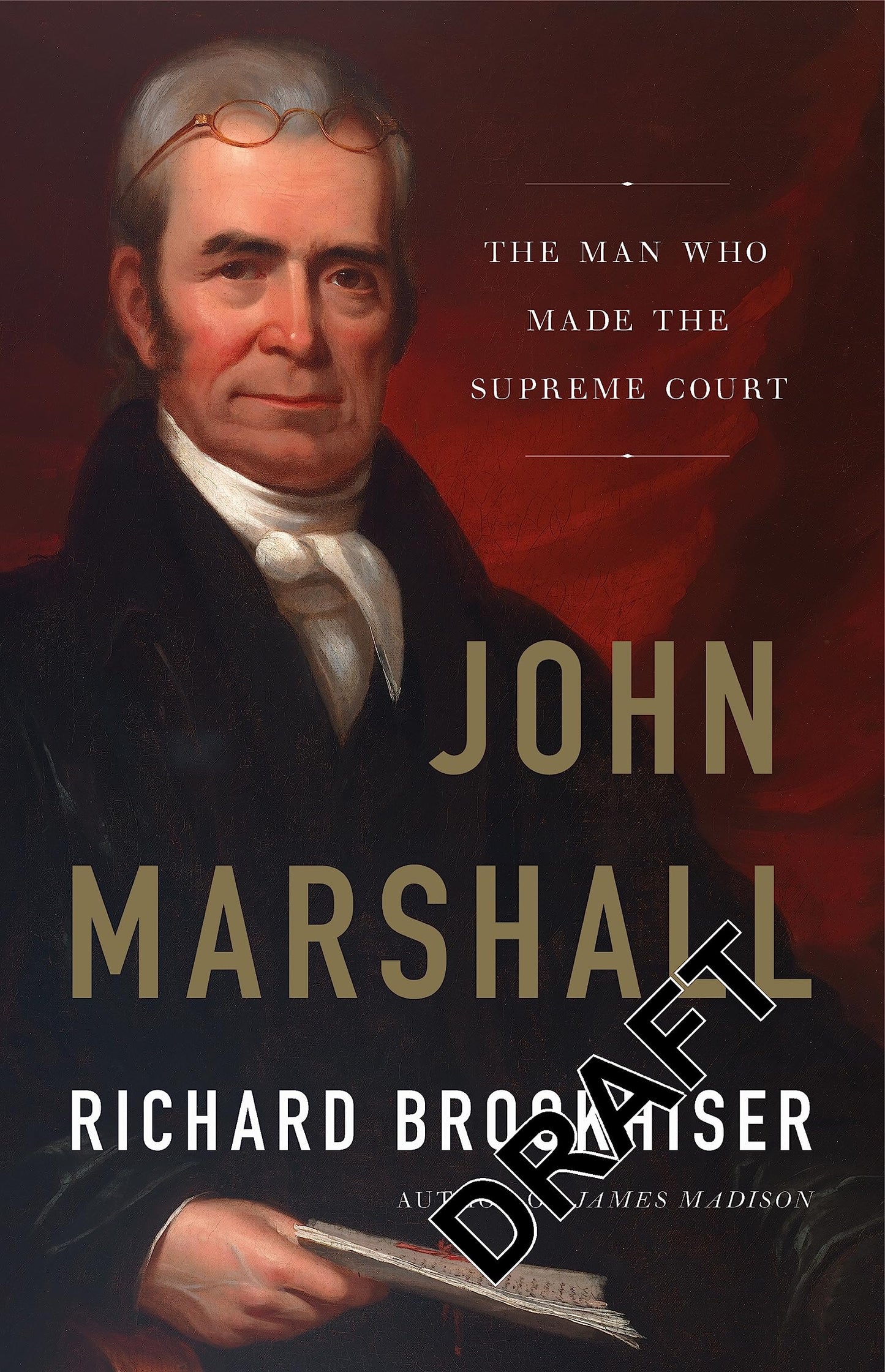 John Marshall: The Man Who Made the Supreme Court book cover