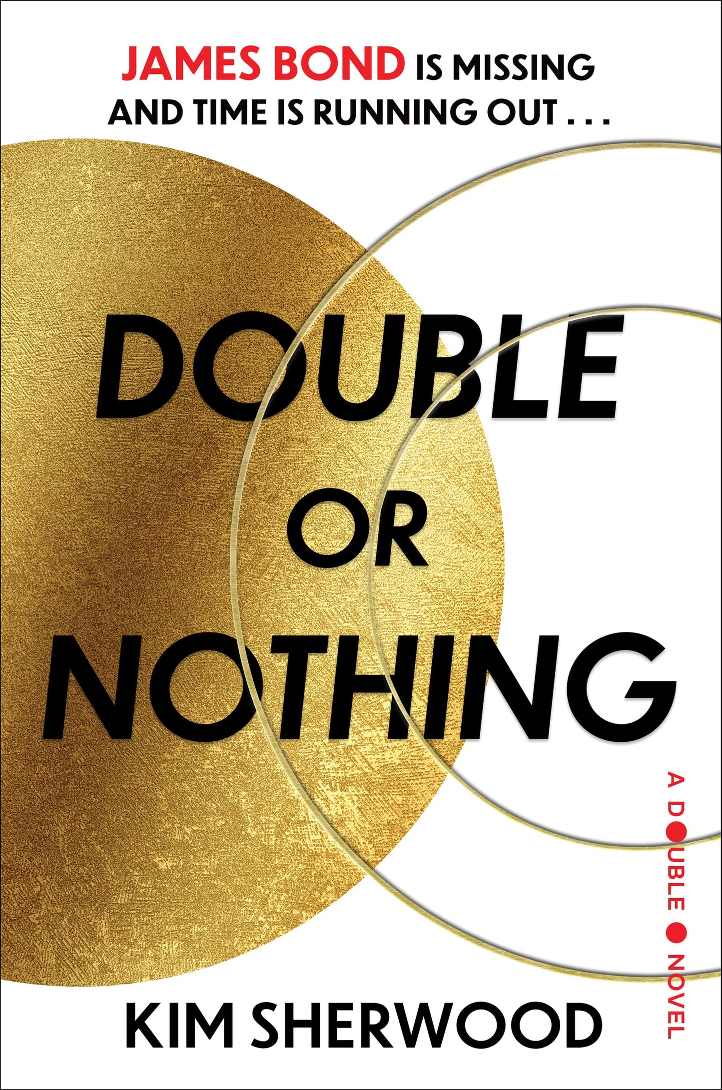 Double or Nothing: James Bond Is Missing and Time Is Running Out book cover