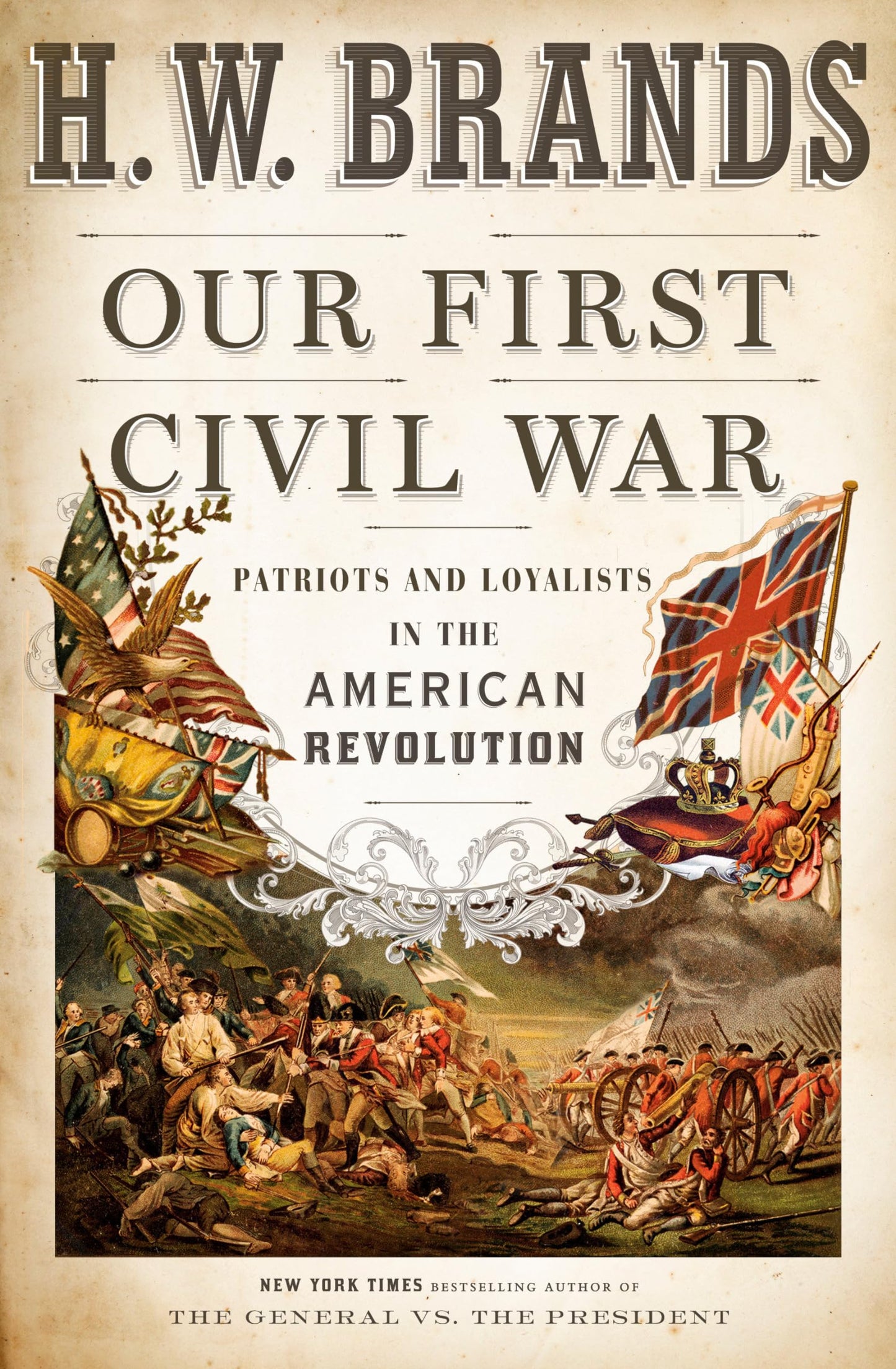 Our First Civil War: Patriots and Loyalists in the American Revolution book cover