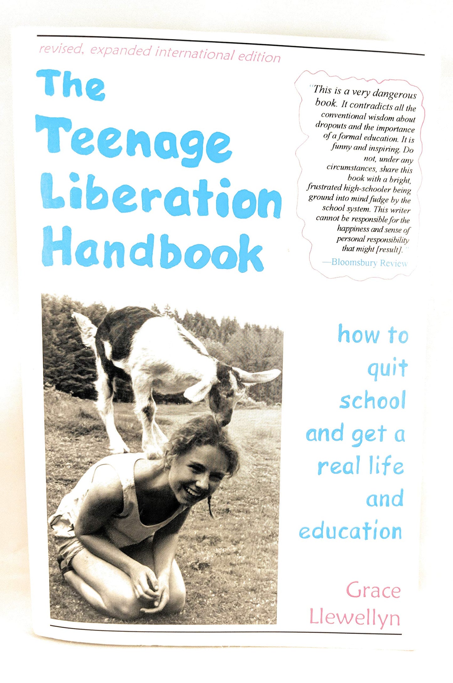 Teenage Liberation Handbook: How to Quit School and Get a Real Life and Education book cover