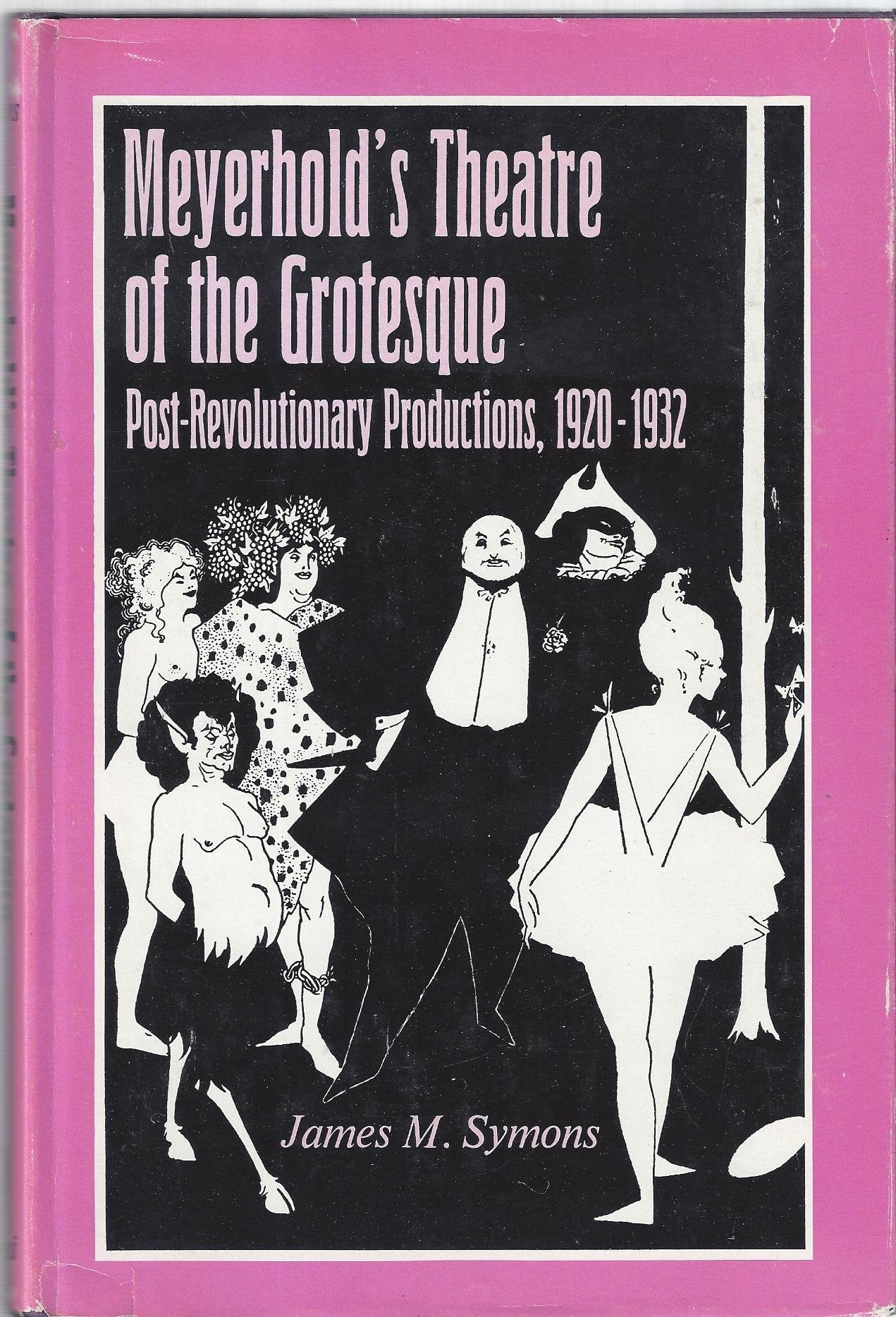 Meyerhold's Theatre of the Grotesque; The Post-Revolutionary Productions, 1920-1932 book cover