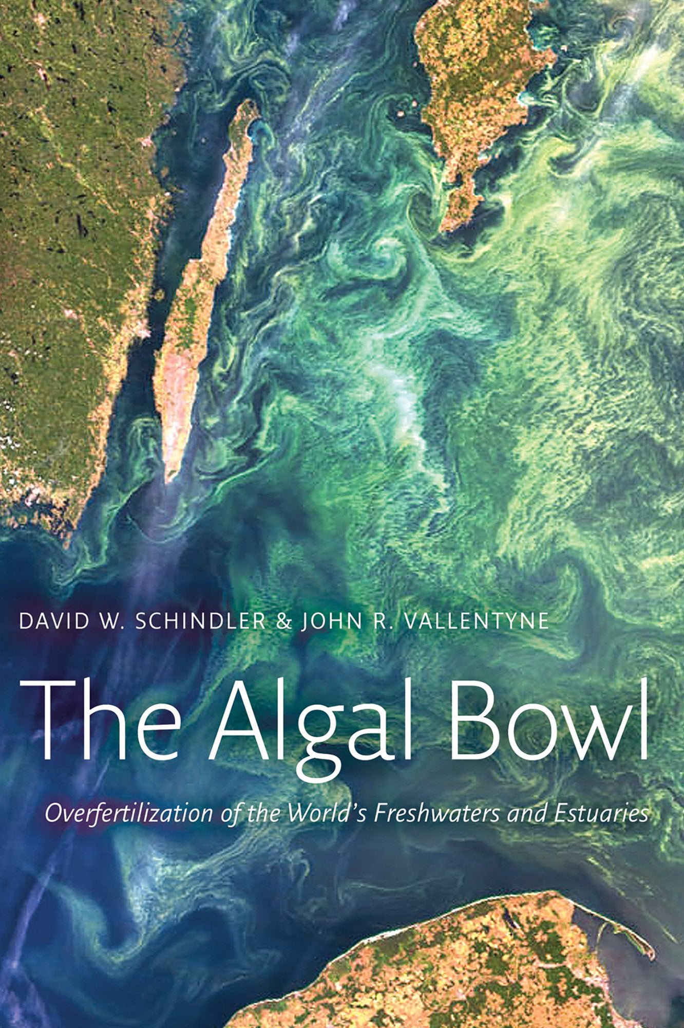 Algal Bowl: Overfertilization of the World's Freshwaters and Estuaries book cover