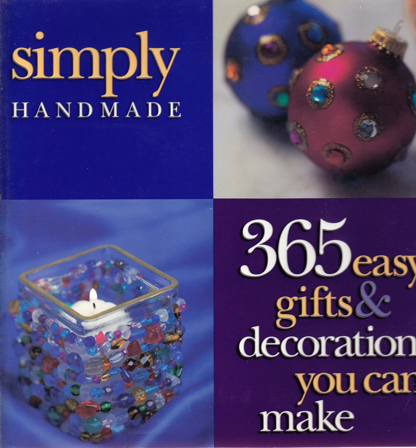 Simply Handmade: 365 Easy Gifts & Decorations You Can Make book cover