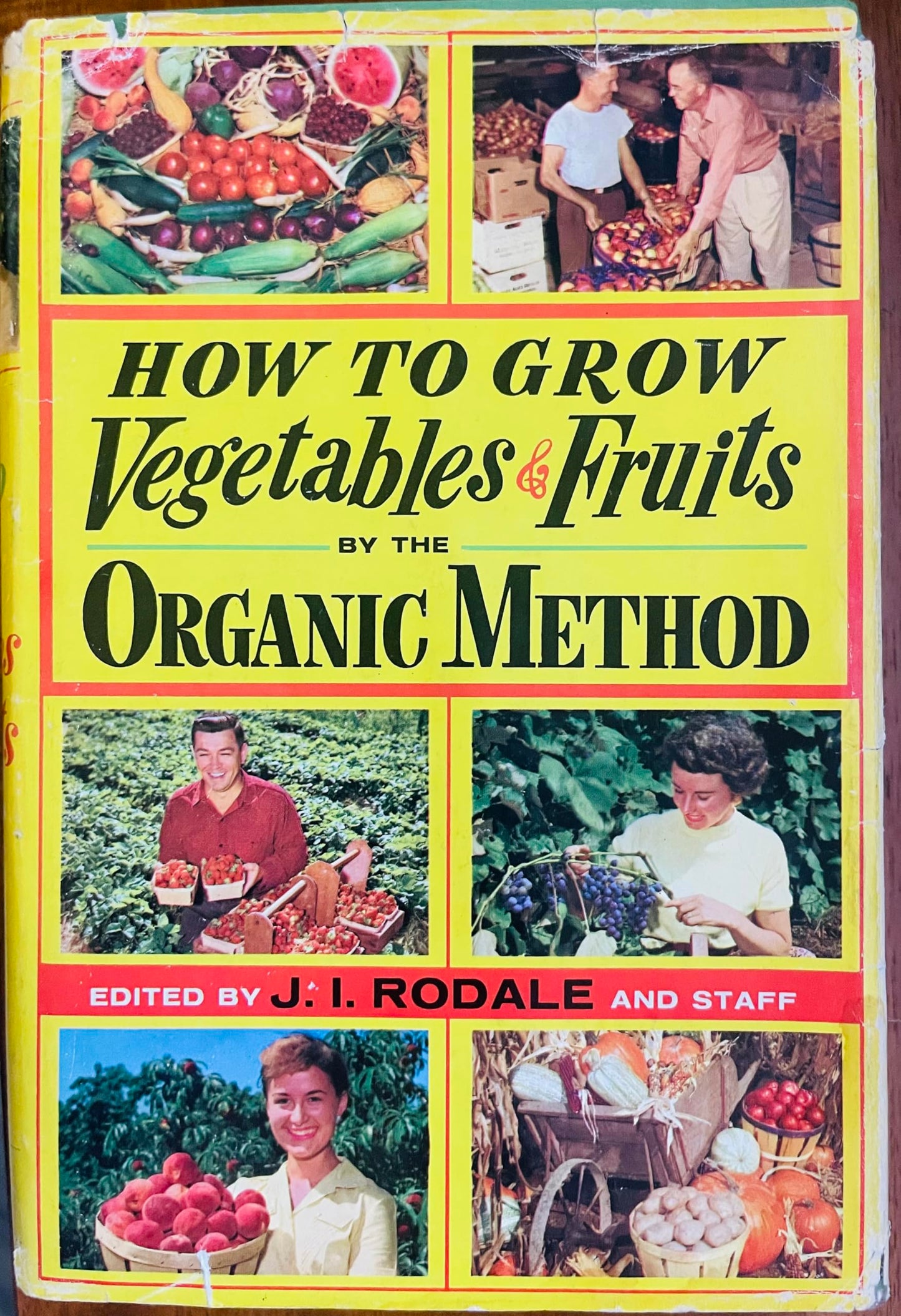 How to Grow Vegetables & Fruits by the Organic Method