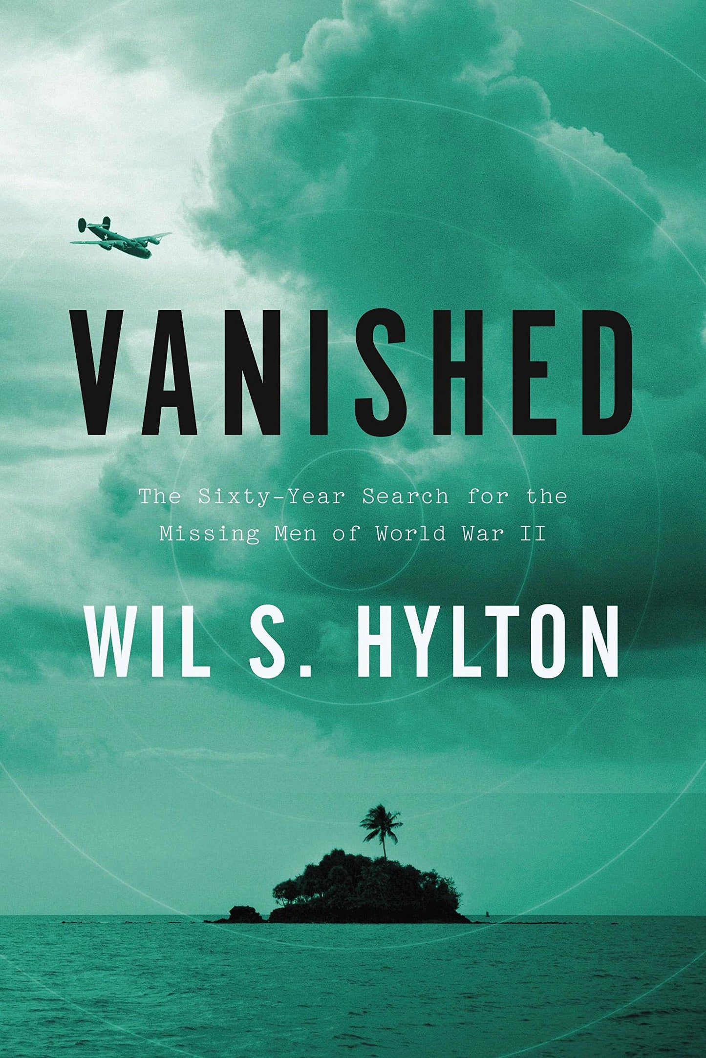 Vanished: The Sixty-Year Search for the Missing Men of World War II book cover