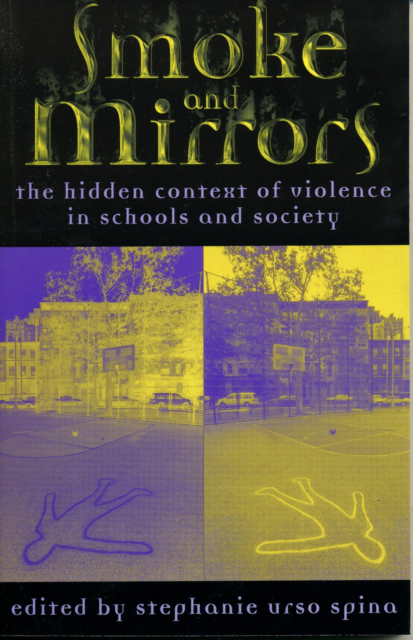 Smoke and Mirrors: The Hidden Context of Violence in Schools and Society book cover