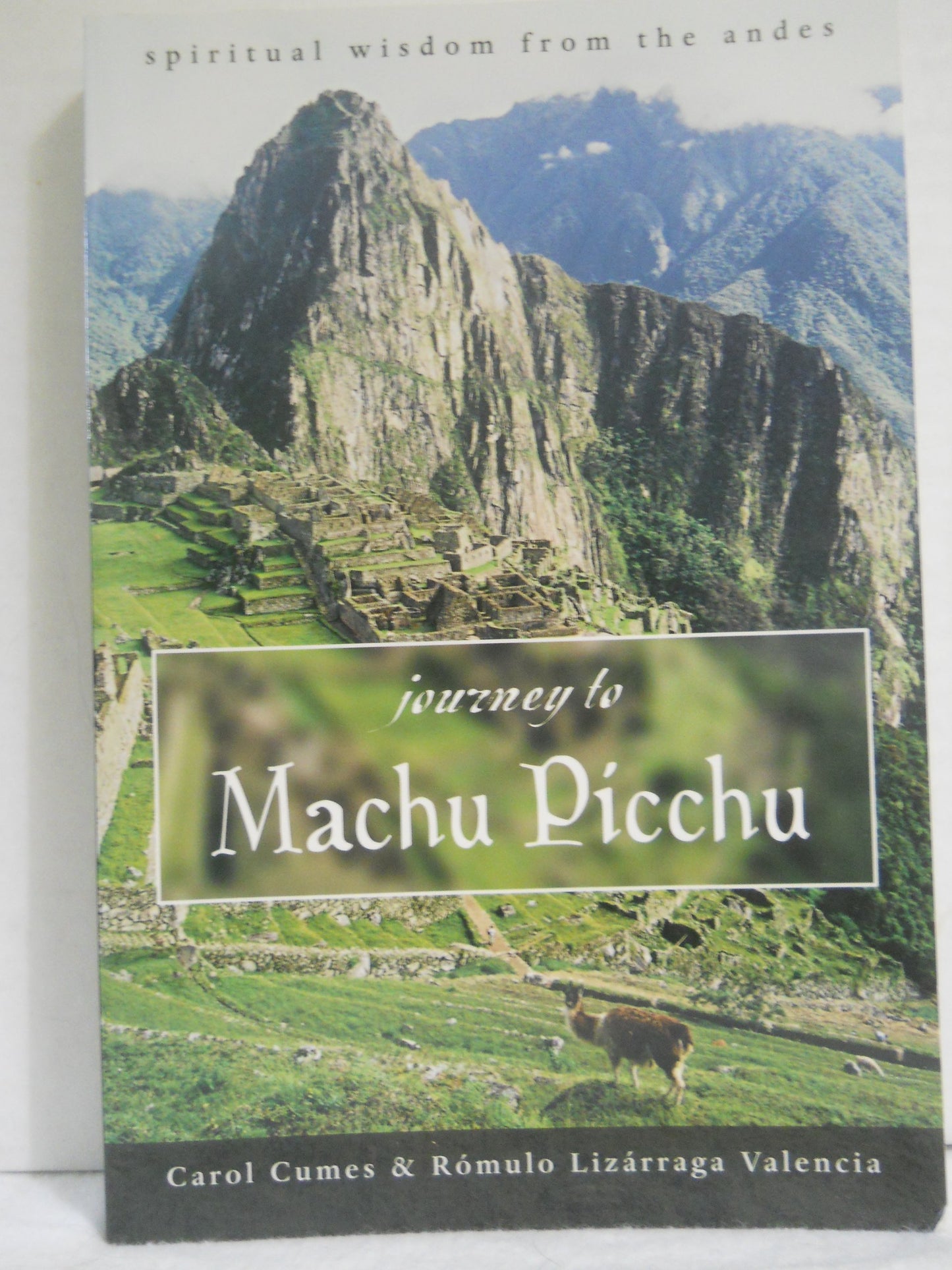 Journey to Machu Picchu: Spiritual Wisdom from the Andes (REV AND EXPANDED) book cover