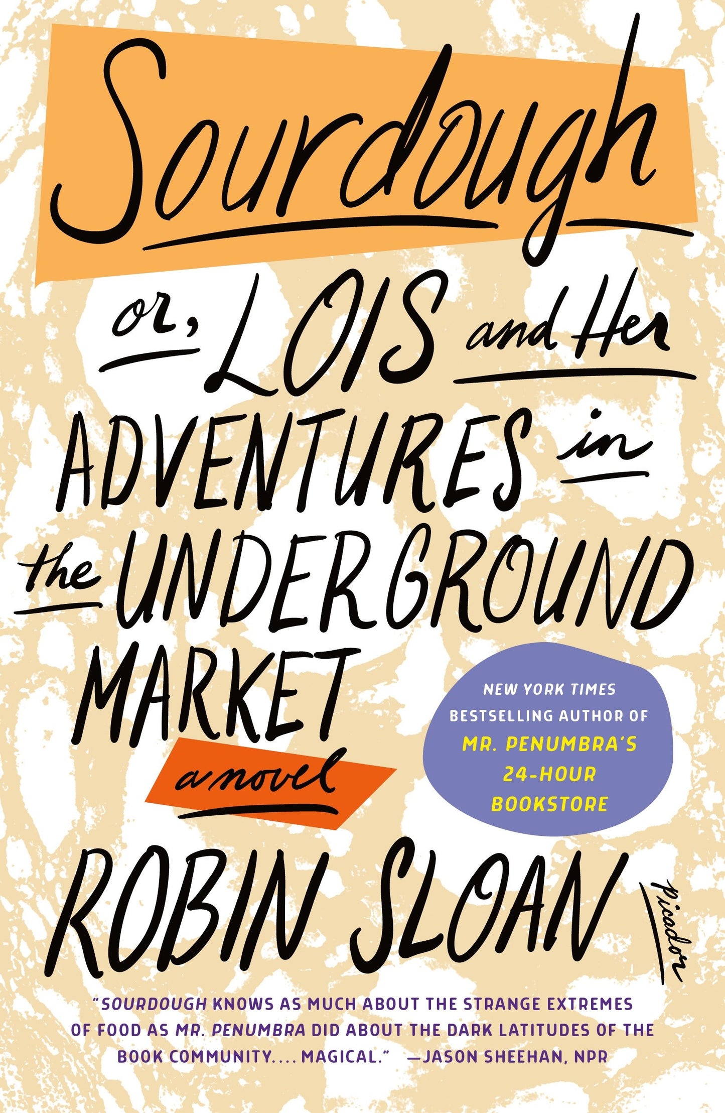Sourdough: Or, Lois and Her Adventures in the Underground Market: A Novel book cover