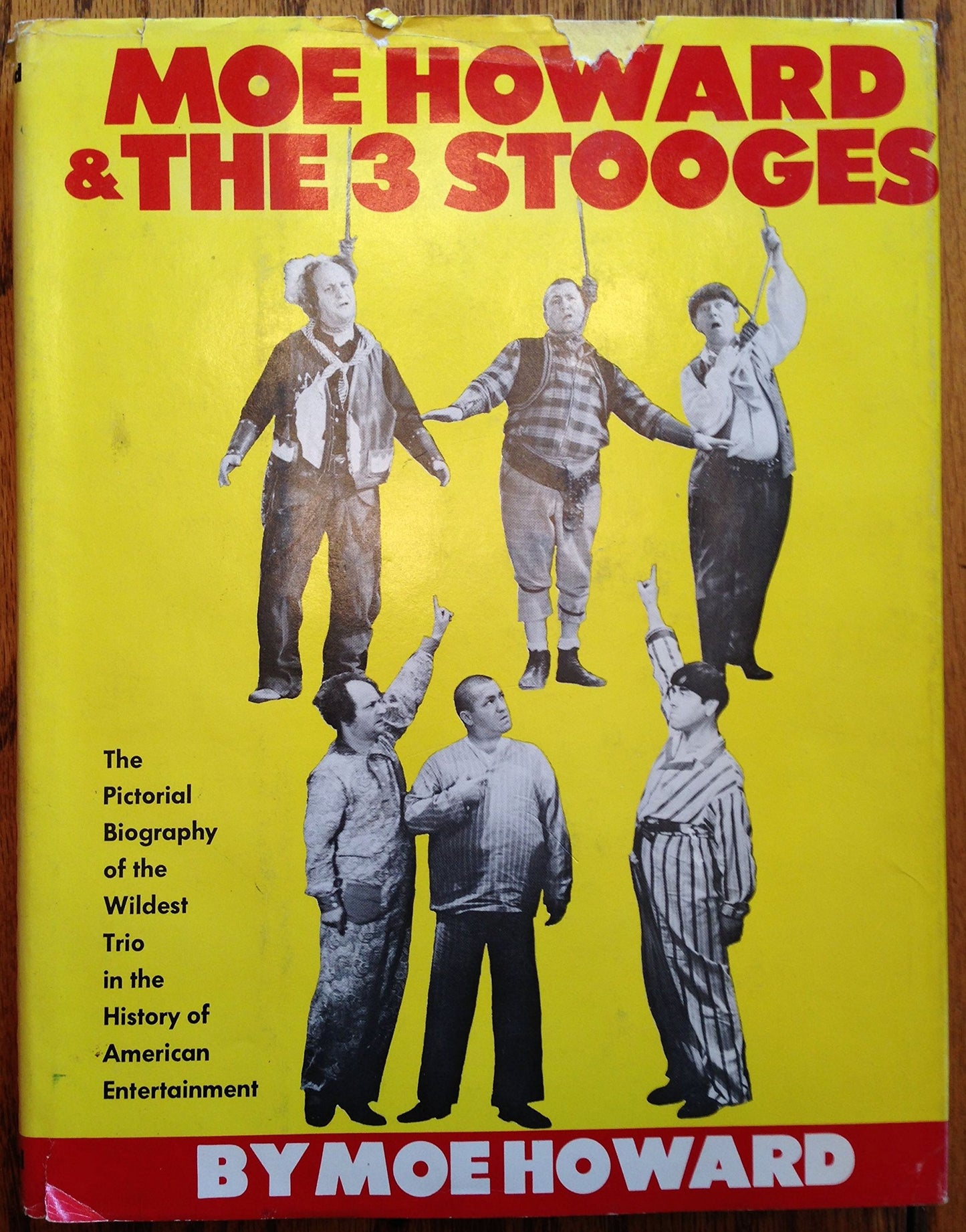 Moe Howard and the 3 Stooges: The Pictorial Biography of the Wildest Trio in the History of American Entertai Nment book cover