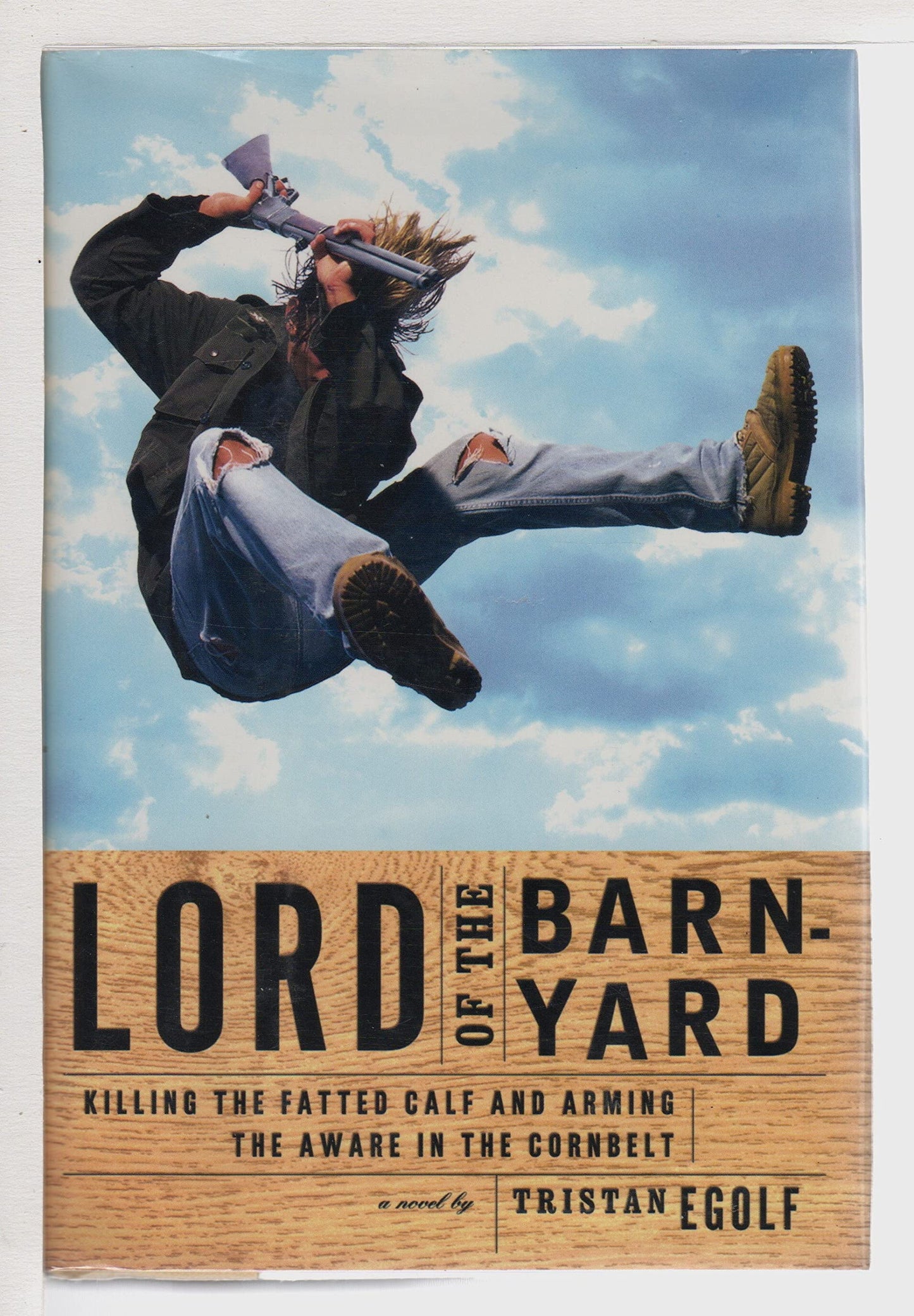 Lord of the Barnyard: Killing the Fatted Calf and Arming the Aware in the Corn Belt (American) book cover