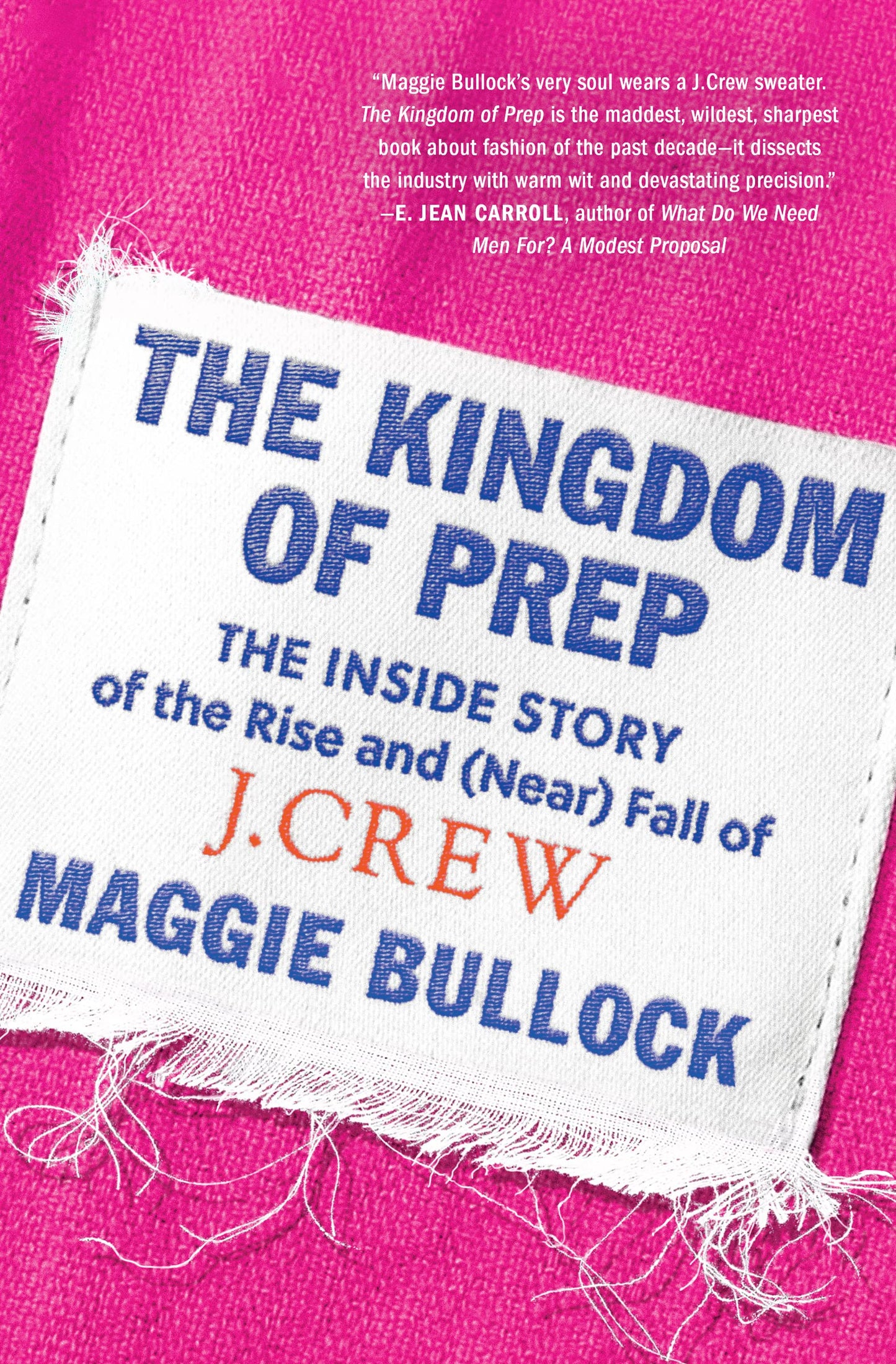 Kingdom of Prep: The Inside Story of the Rise and (Near) Fall of J.Crew book cover