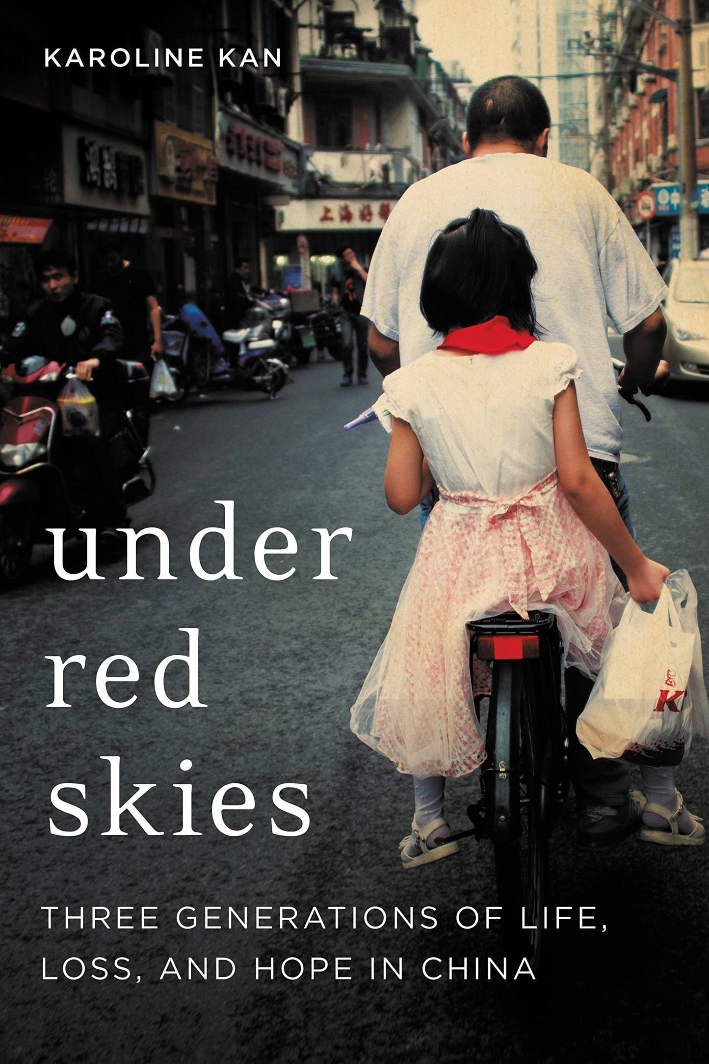 Under Red Skies: Three Generations of Life, Loss, and Hope in China book cover