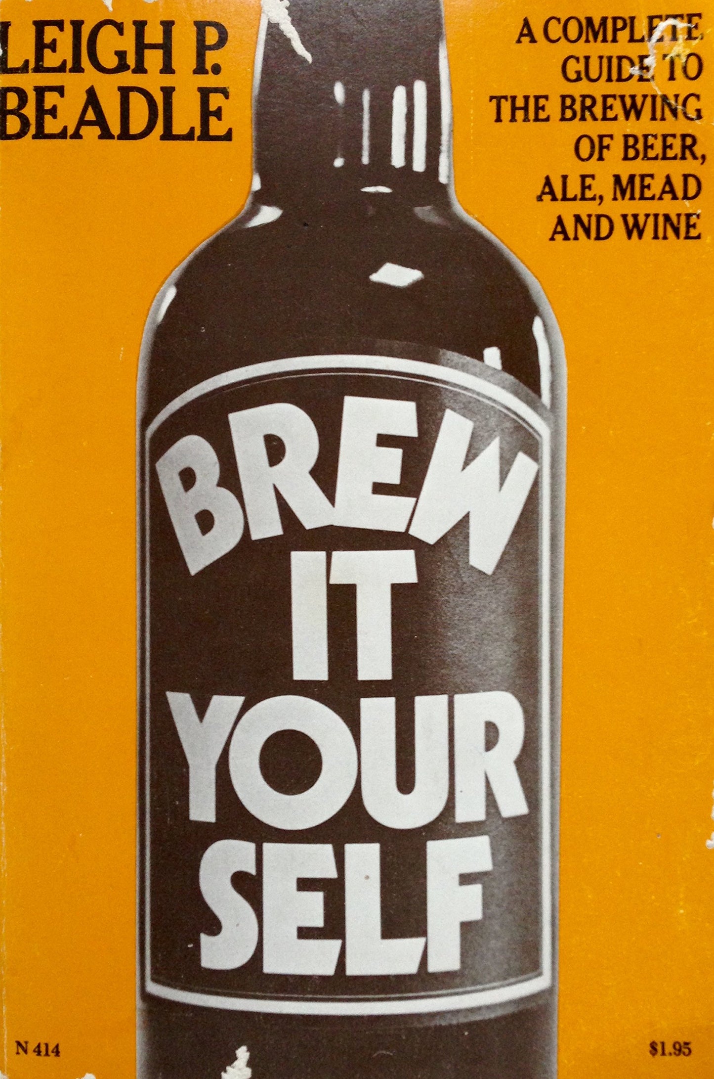 Brew It Yourself: A Complete Guide to the Brewing of Beer, Ale, Mead and Wine book cover