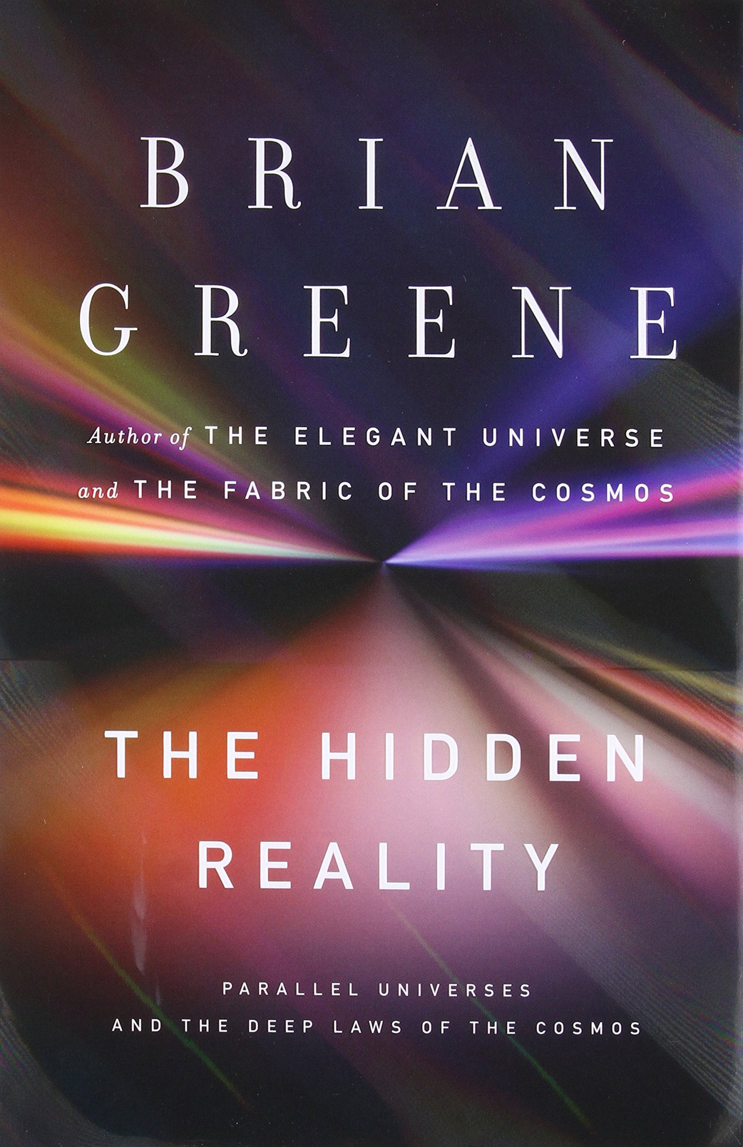 Hidden Reality: Parallel Universes and the Deep Laws of the Cosmos book cover