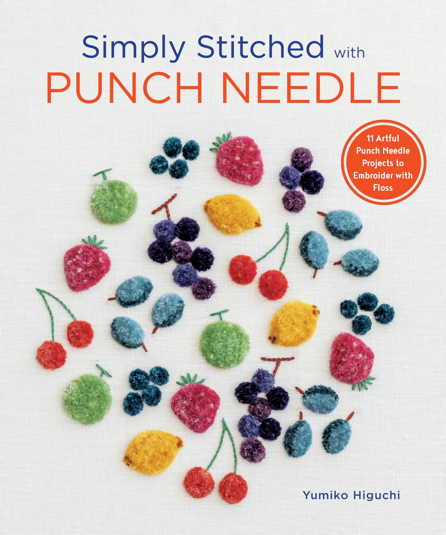 Simply Stitched with Punch Needle: 11 Artful Punch Needle Projects to Embroider with Floss book cover