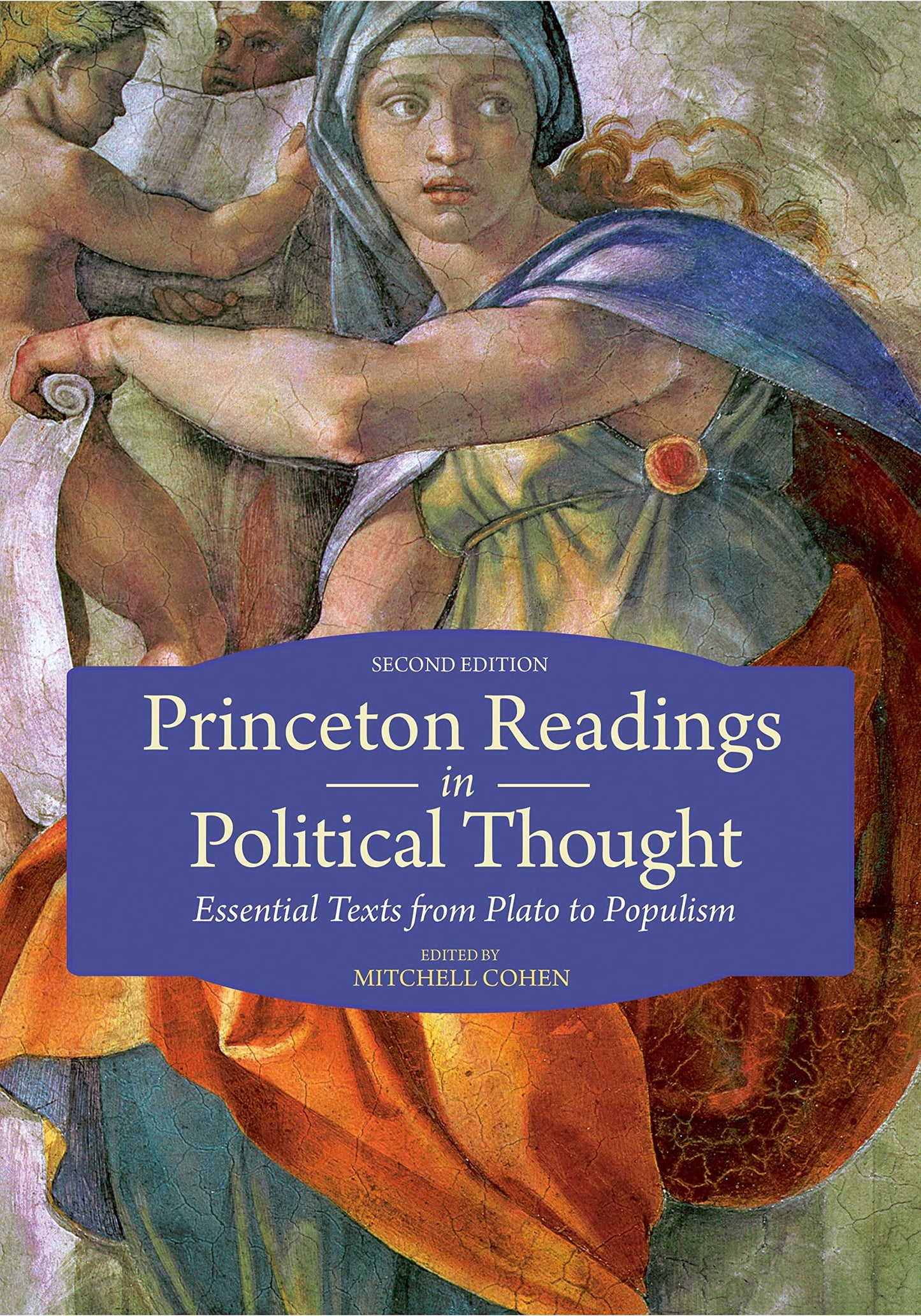 Princeton Readings in Political Thought: Essential Texts from Plato to Populism--Second Edition (Revised) book cover