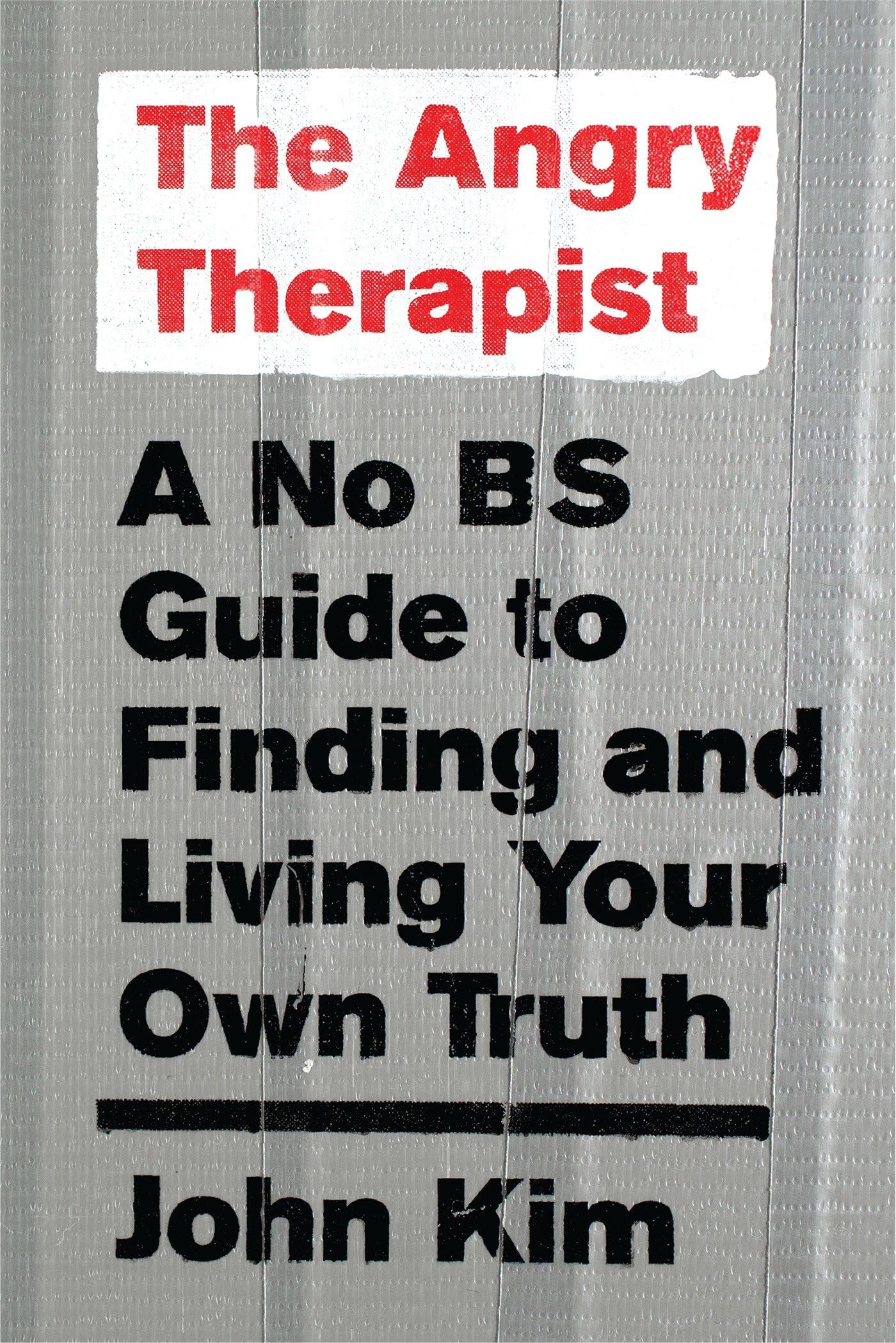 Angry Therapist: A No Bs Guide to Finding and Living Your Own Truth book cover