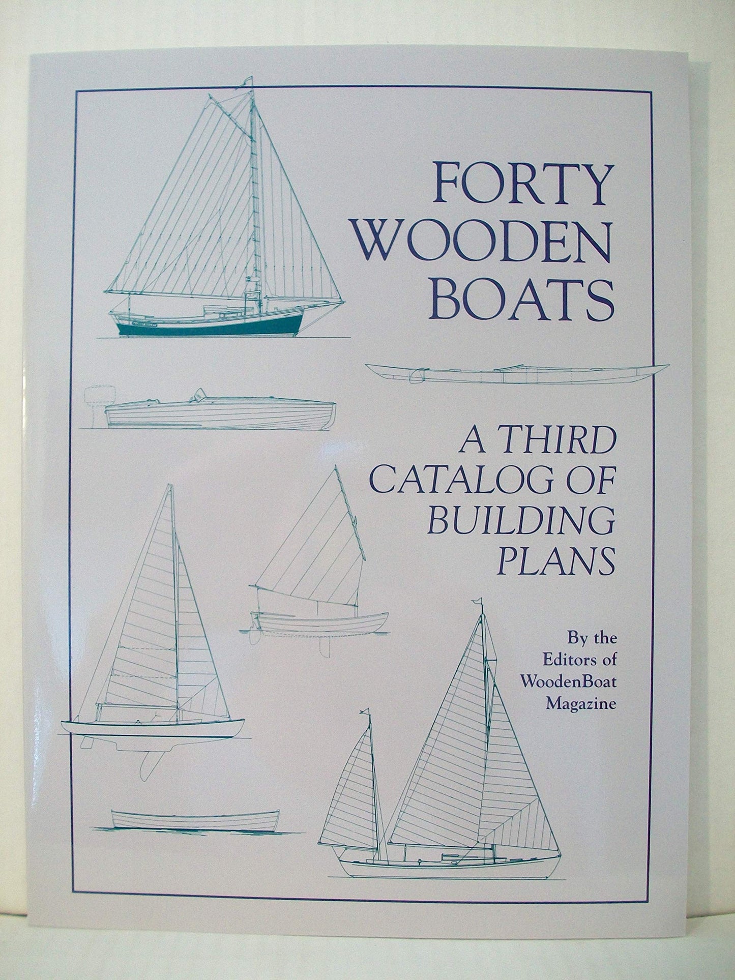Forty Wooden Boats: A Third Catalog of Building Plans book cover