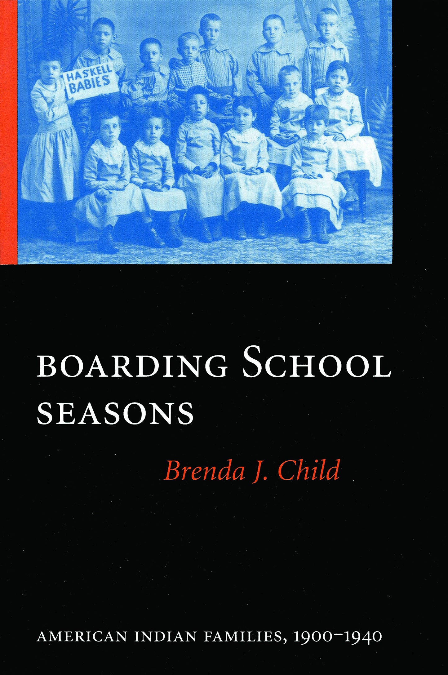 Boarding School Seasons: American Indian Families, 1900-1940 book cover