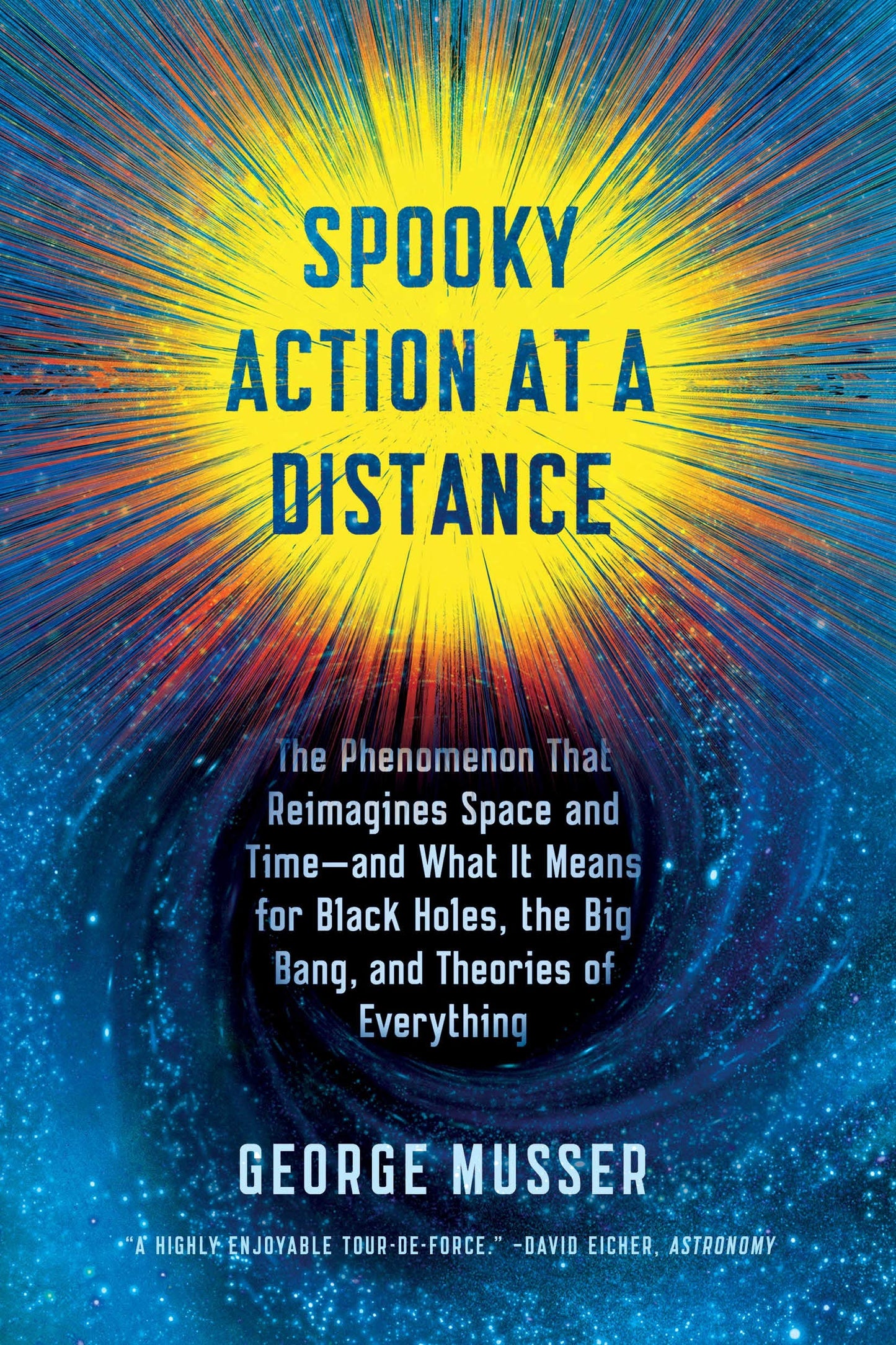 Spooky Action at a Distance: The Phenomenon That Reimagines Space and Time--And What It Means for Black Holes, the Big Bang, and Theories of Everythin book cover