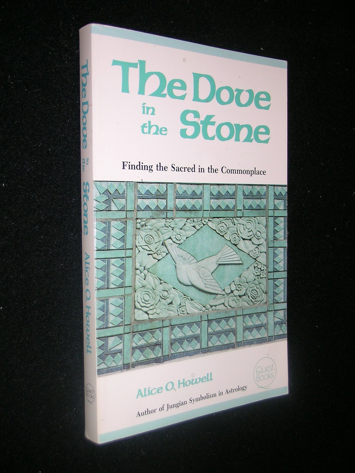 Dove in the Stone: Finding the Sacred in the Commonplace book cover