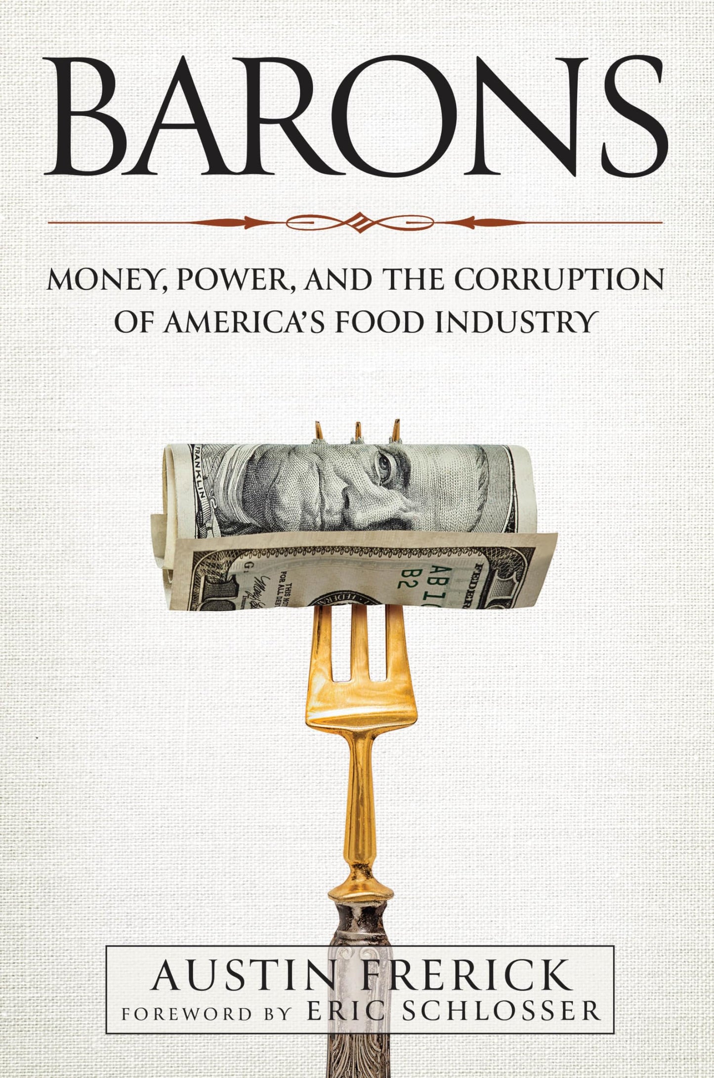 Barons: Money, Power, and the Corruption of America's Food Industry book cover
