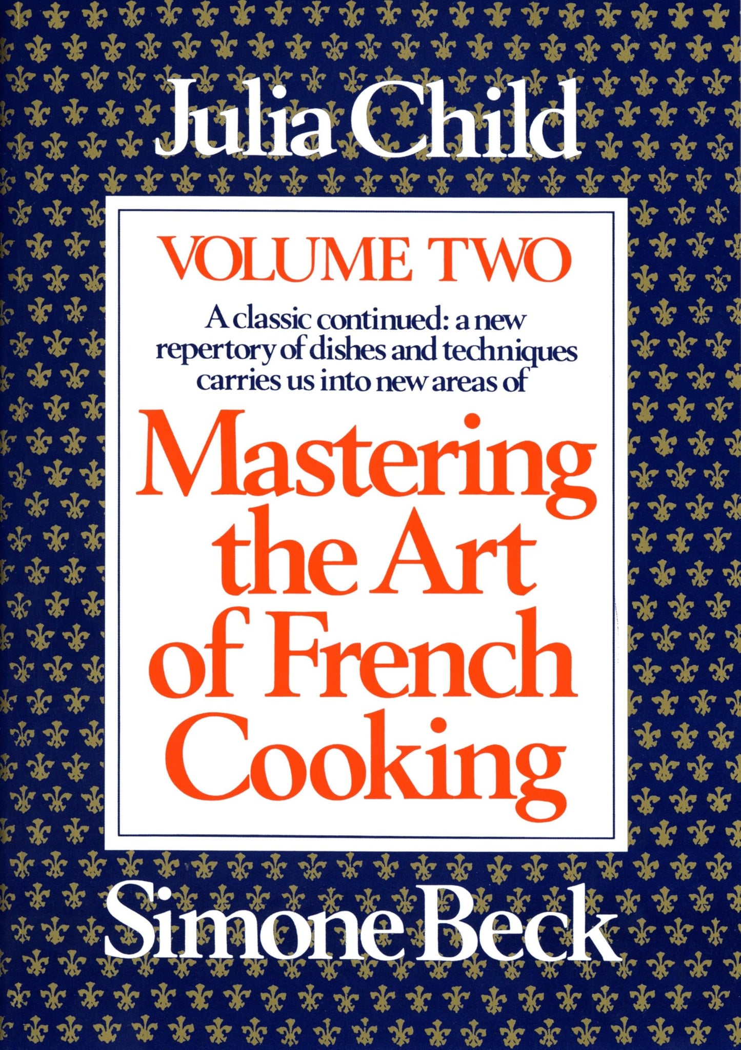 Mastering the Art of French Cooking, Volume 2: A Cookbook (Updated) book cover