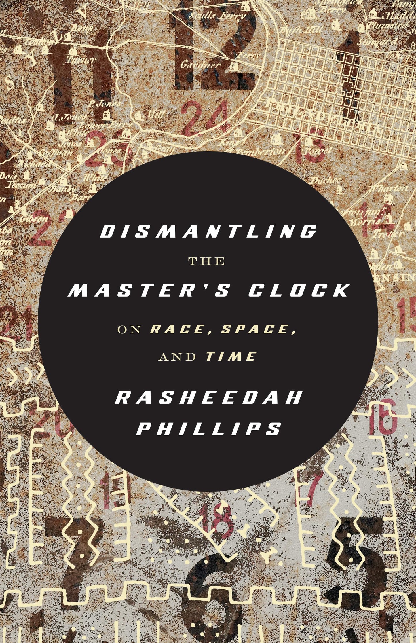 Dismantling the Master's Clock: On Race, Space, and Time book cover