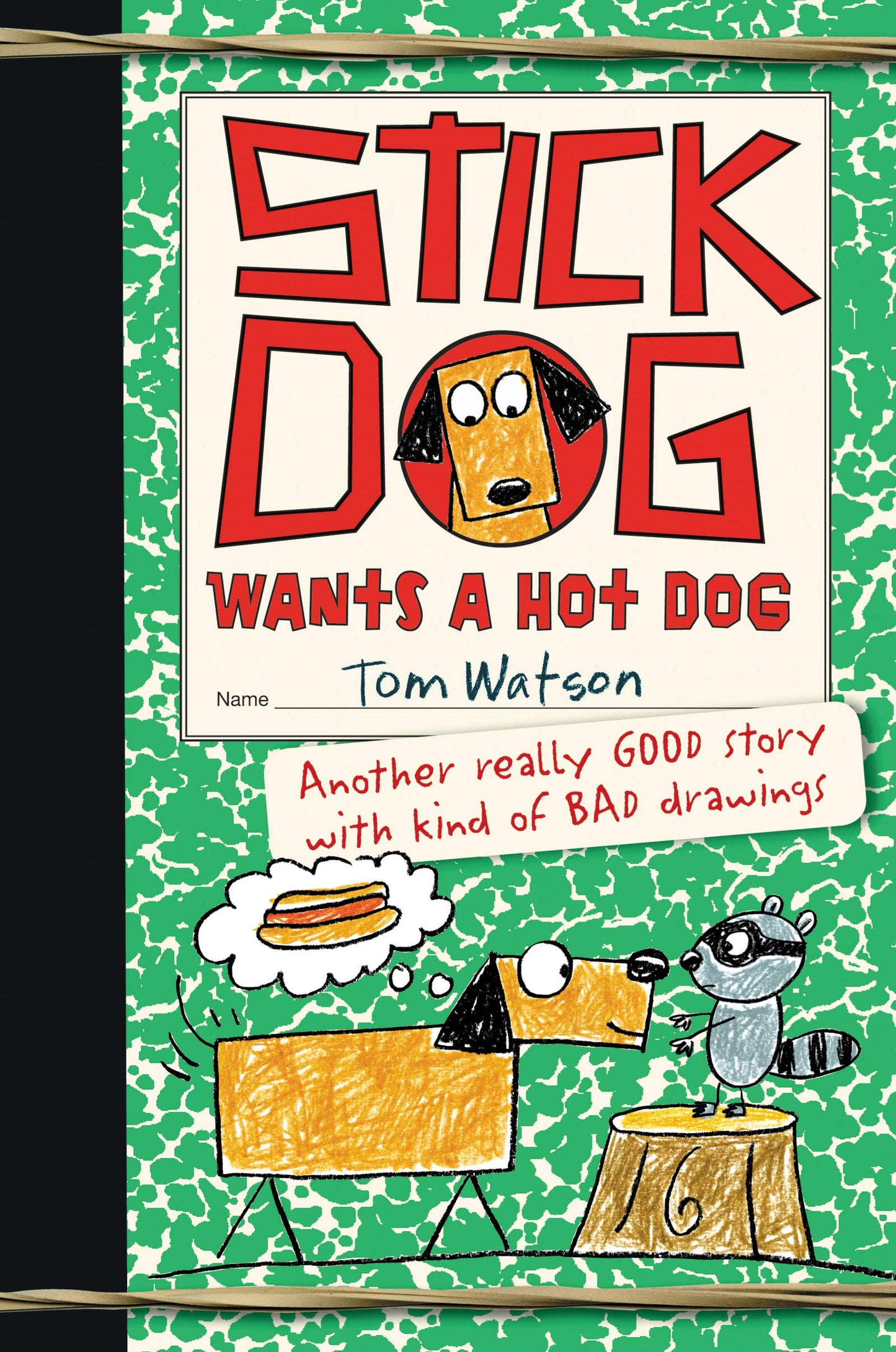 Stick Dog Wants a Hot Dog book cover