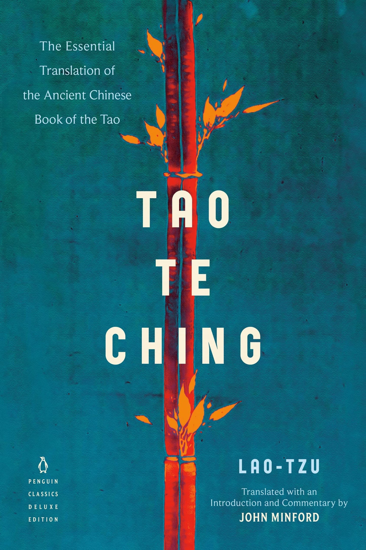 Tao Te Ching: The Essential Translation of the Ancient Chinese Book of the Tao (Penguin Classics Deluxe Edition) book cover