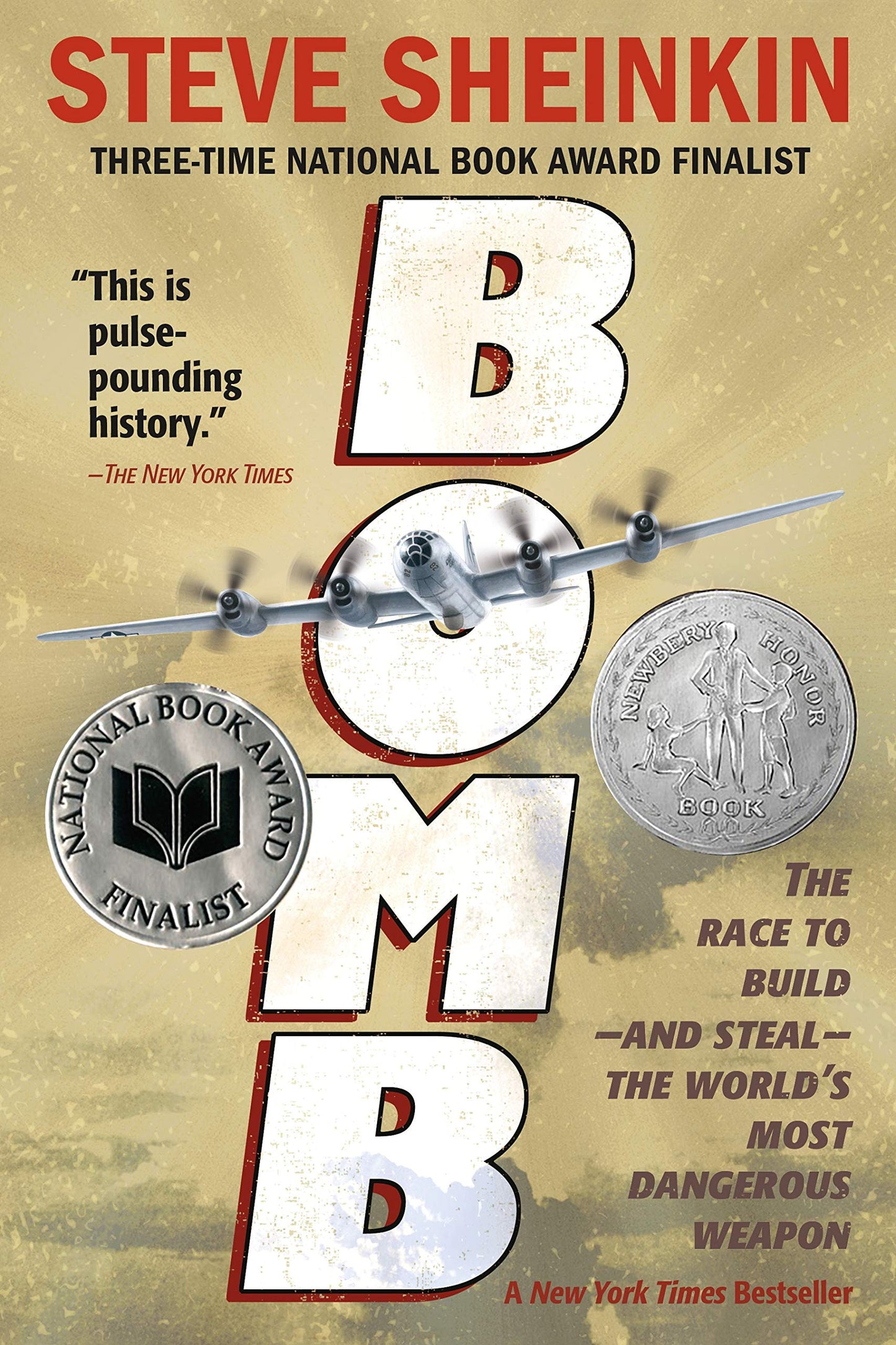 Bomb: The Race to Build--And Steal--The World's Most Dangerous Weapon (Newbery Honor Book & National Book Award Finalist) book cover