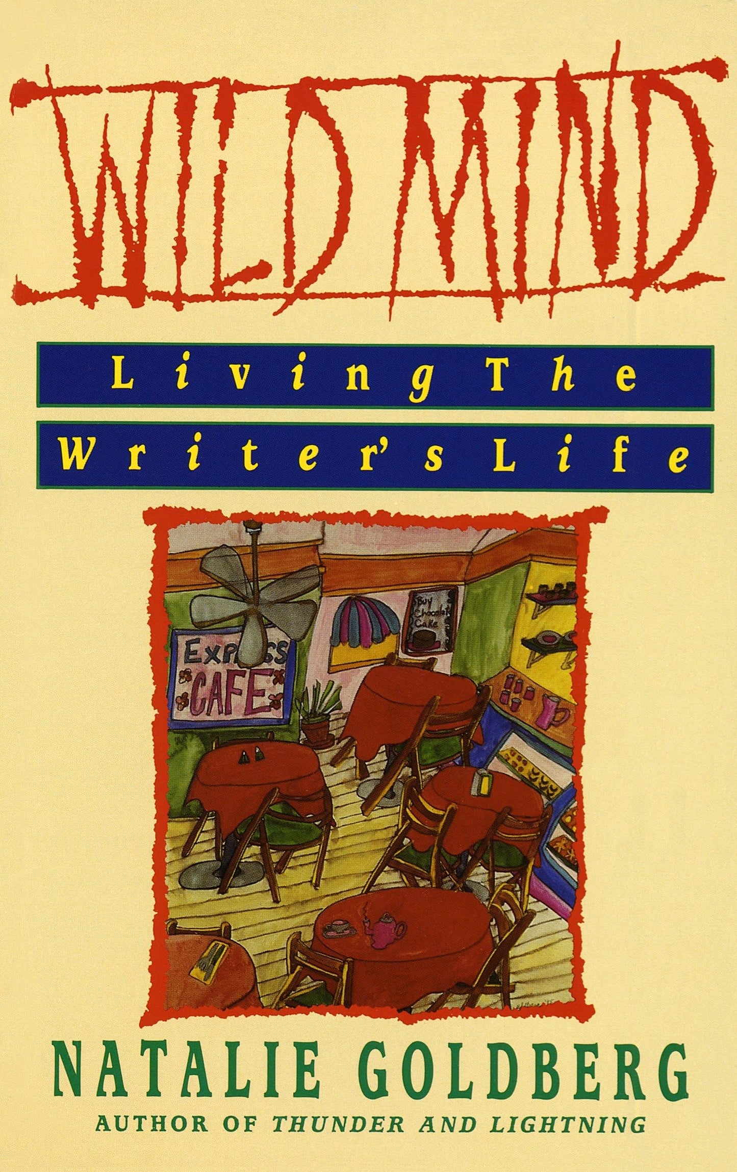 Wild Mind: Living the Writer's Life book cover