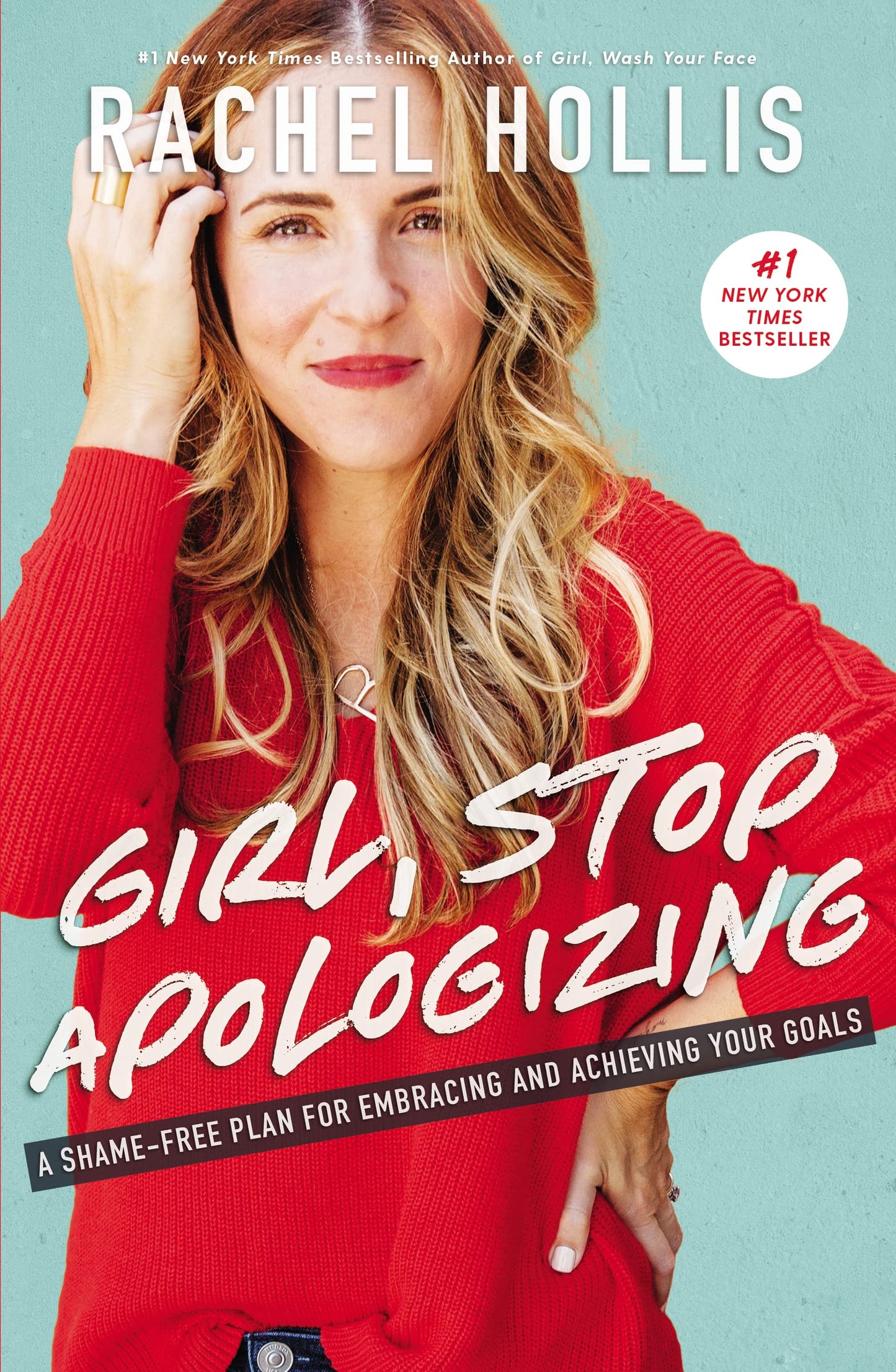 Girl, Stop Apologizing: A Shame-Free Plan for Embracing and Achieving Your Goals book cover