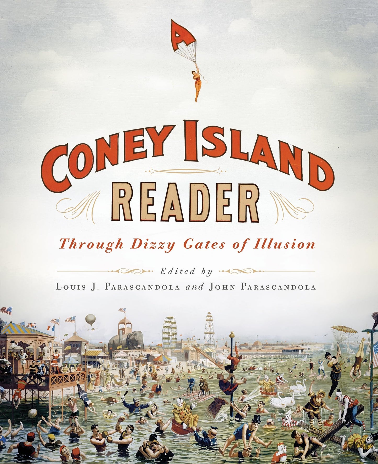 Coney Island Reader: Through Dizzy Gates of Illusion