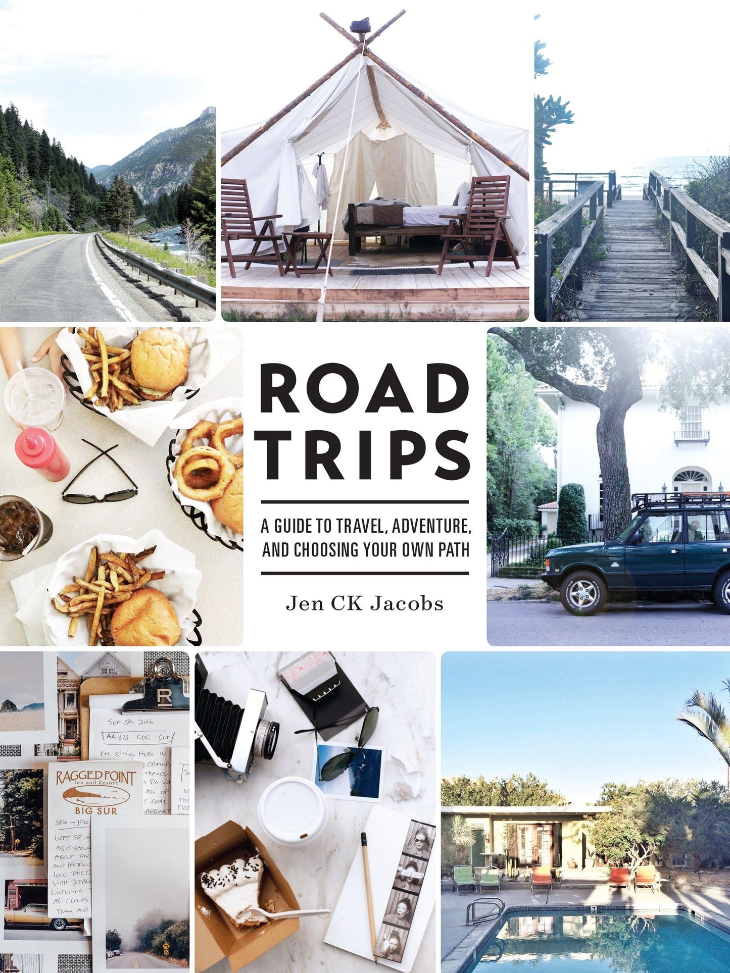 Road Trips: A Guide to Travel, Adventure, and Choosing Your Own Path book cover
