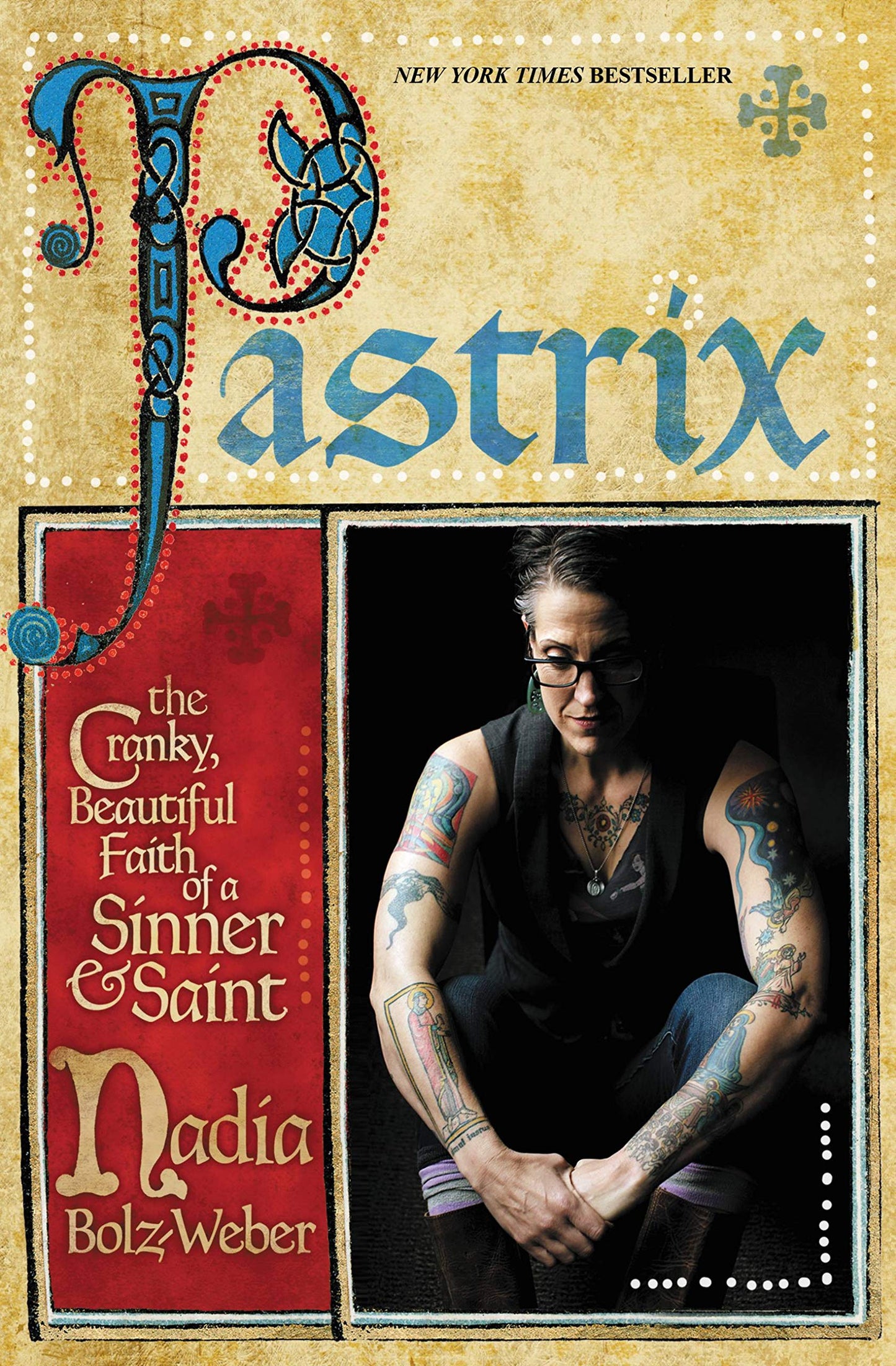 Pastrix: The Cranky, Beautiful Faith of a Sinner & Saint book cover