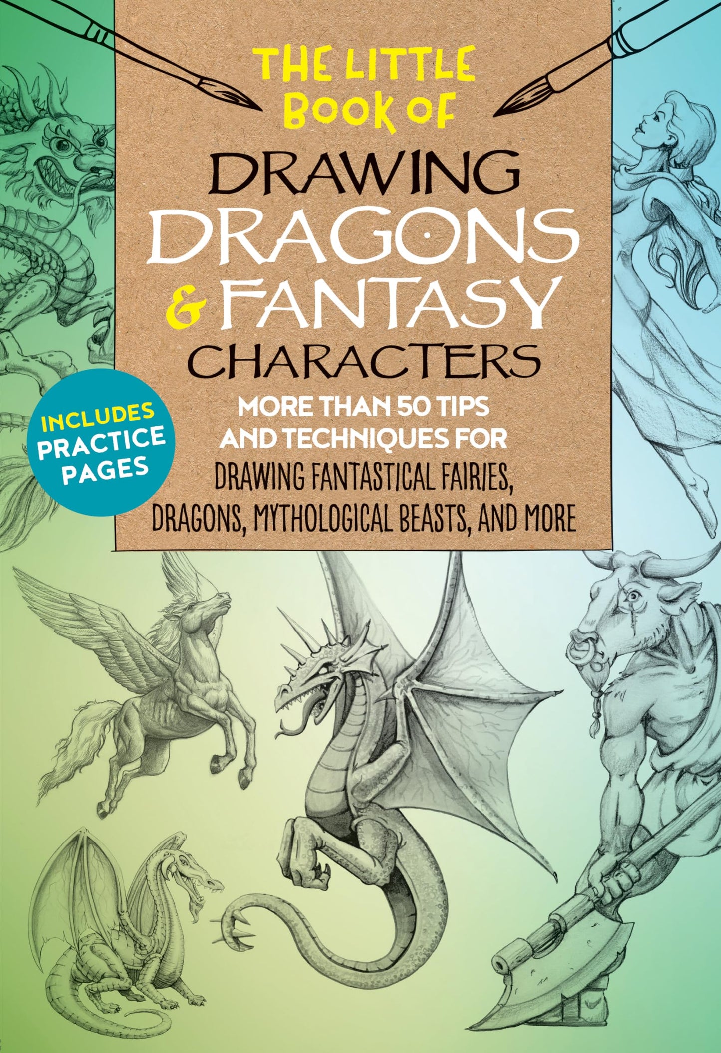 Little Book of Drawing Dragons & Fantasy Characters: More Than 50 Tips and Techniques for Drawing Fantastical Fairies, Dragons, Mythological Beasts, a book cover